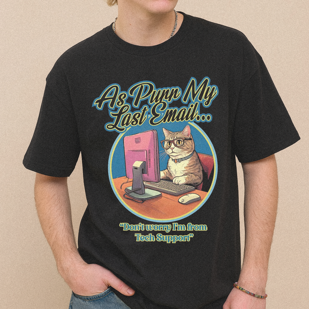 As Purr My Last Email Graphic T-shirt