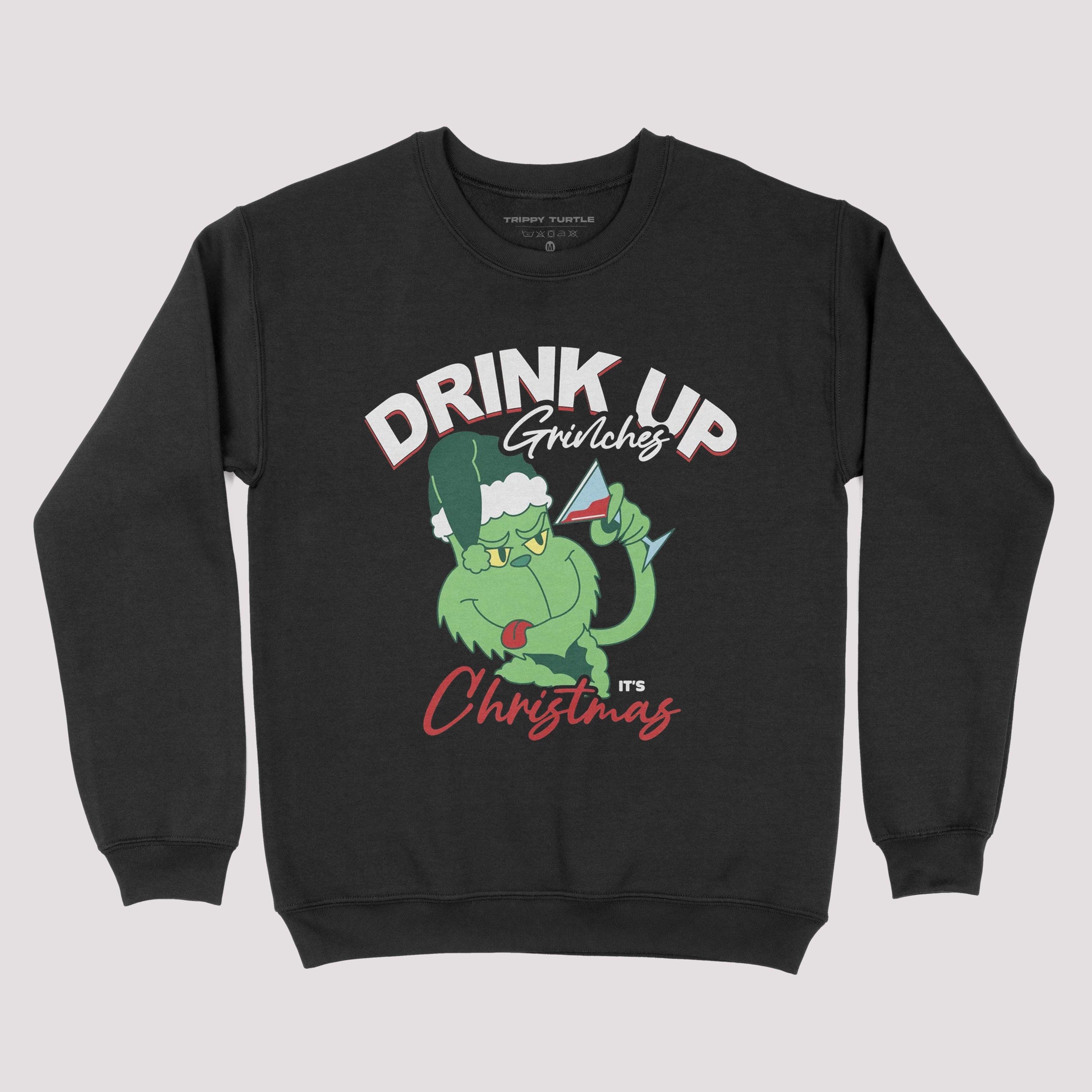 Drink Up Grinches Christmas Sweatshirt