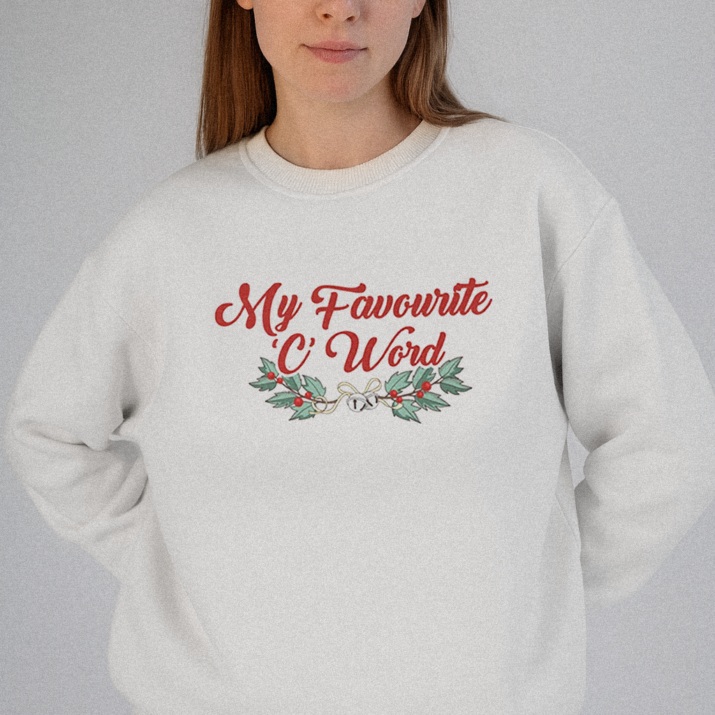 My Favourite C Word Christmas Sweatshirt