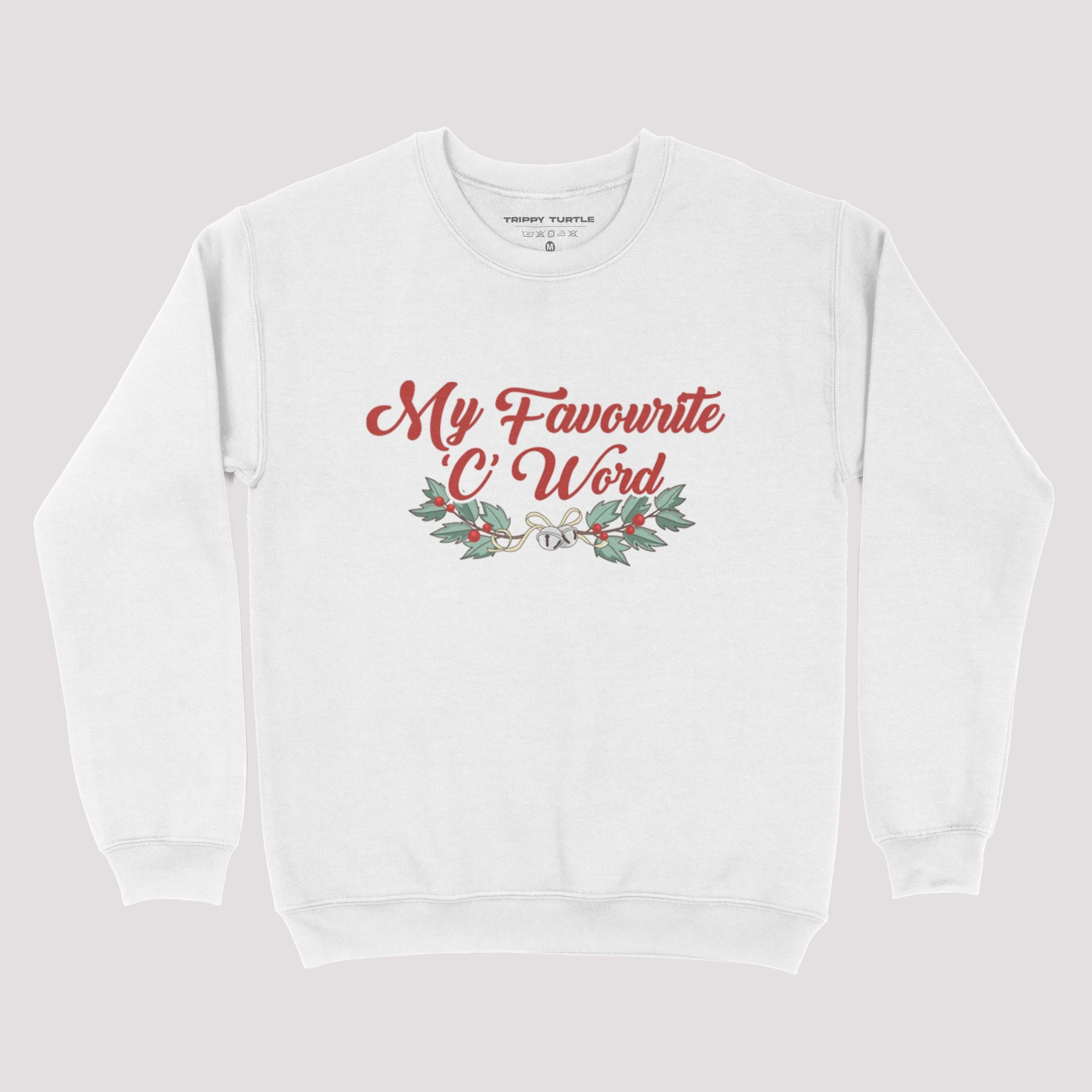 My Favourite C Word Christmas Sweatshirt
