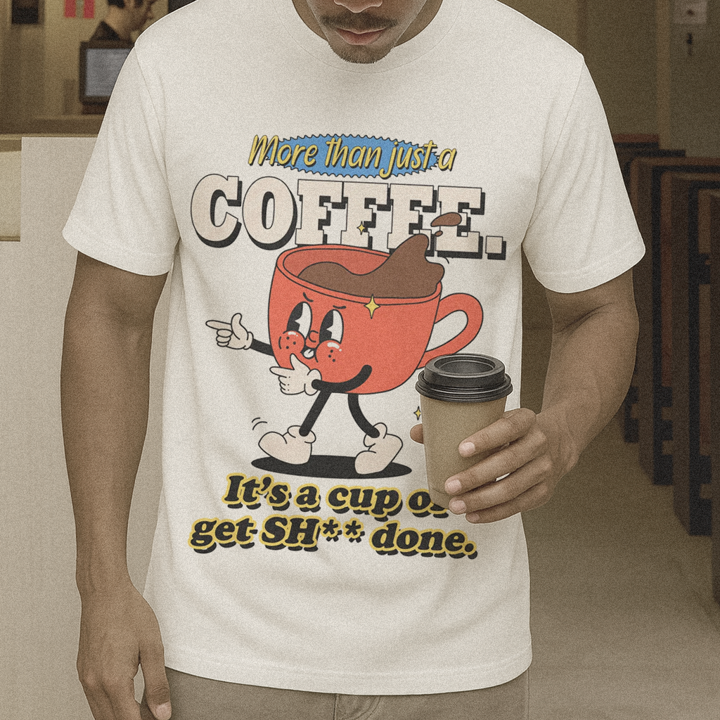 Get Shit Done Coffee T-Shirt