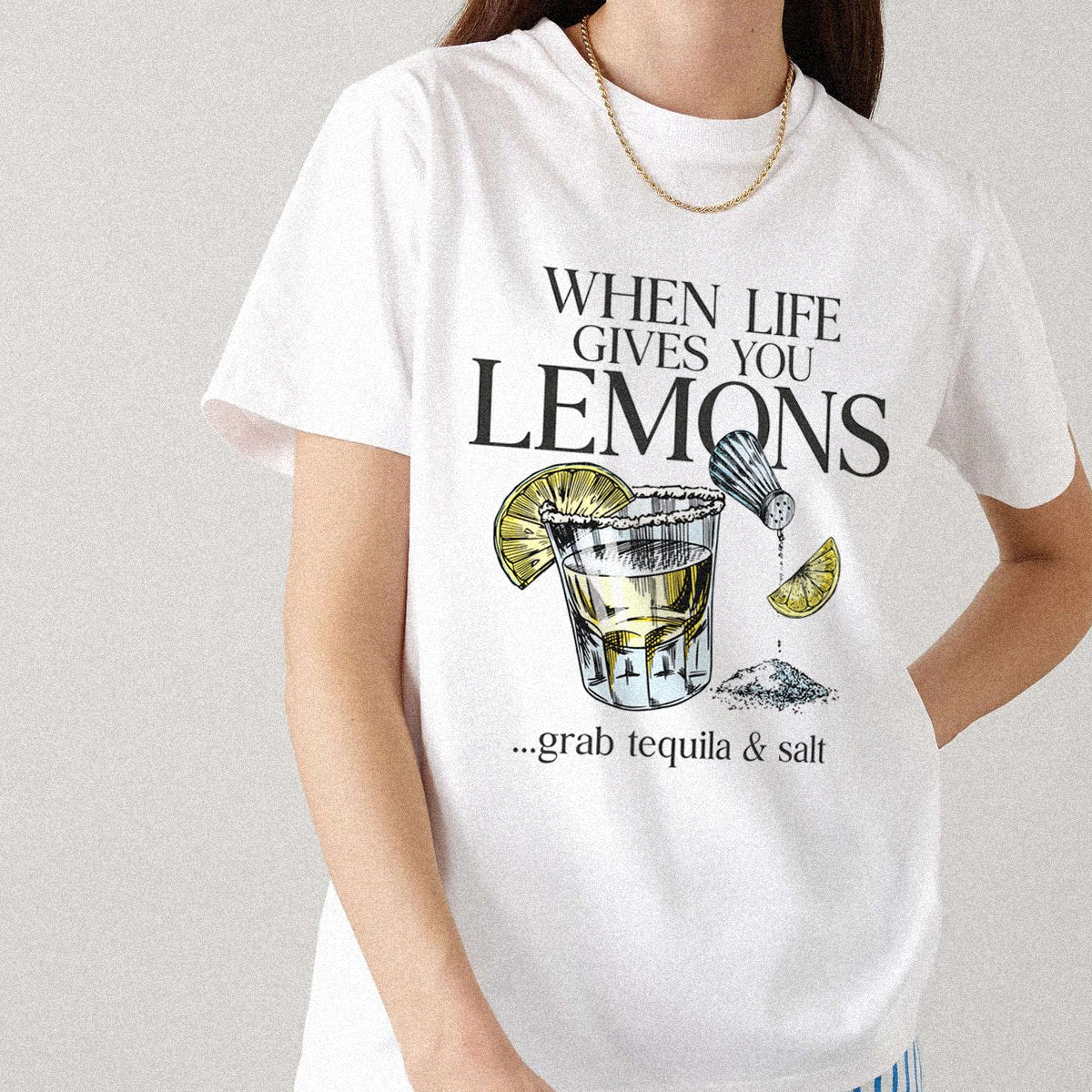 When Life Gives You Lemons T-Shirt