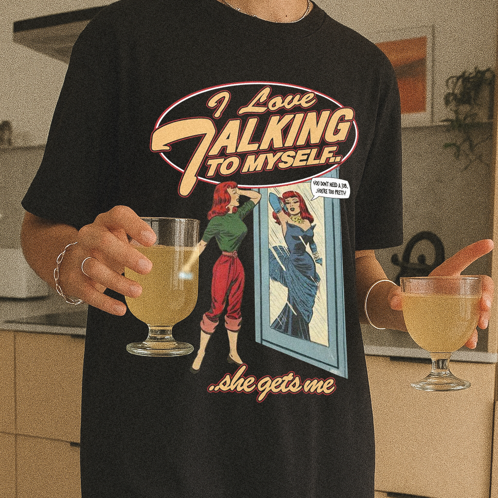 Love Talking To Myself T-shirt
