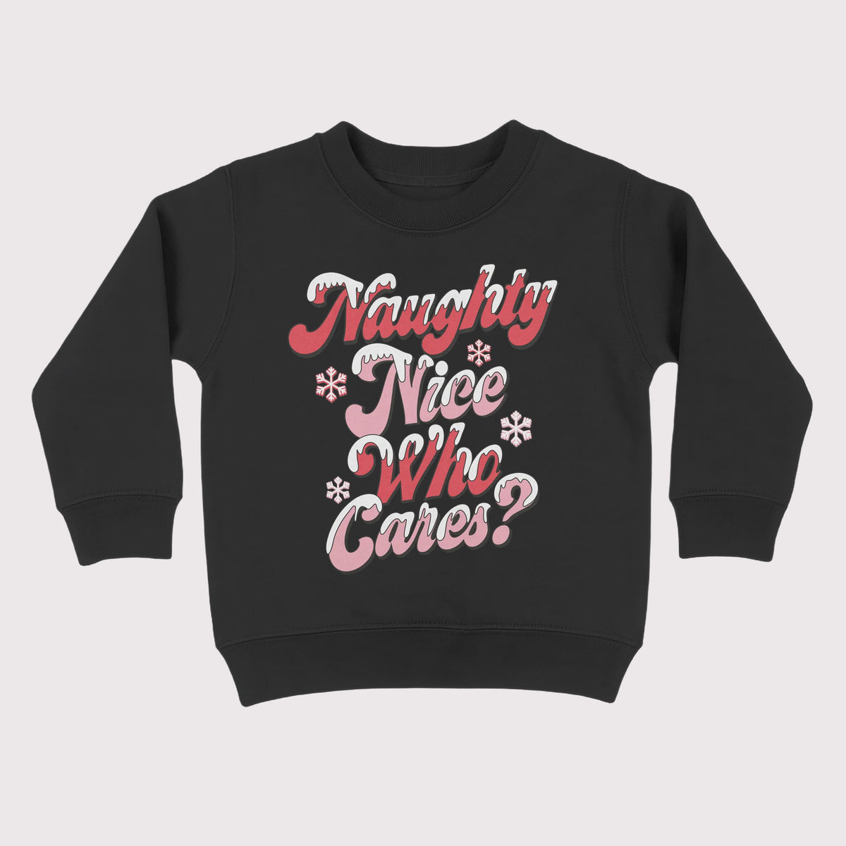 Naughty Nice Who Cares Kids Christmas Sweatshirt