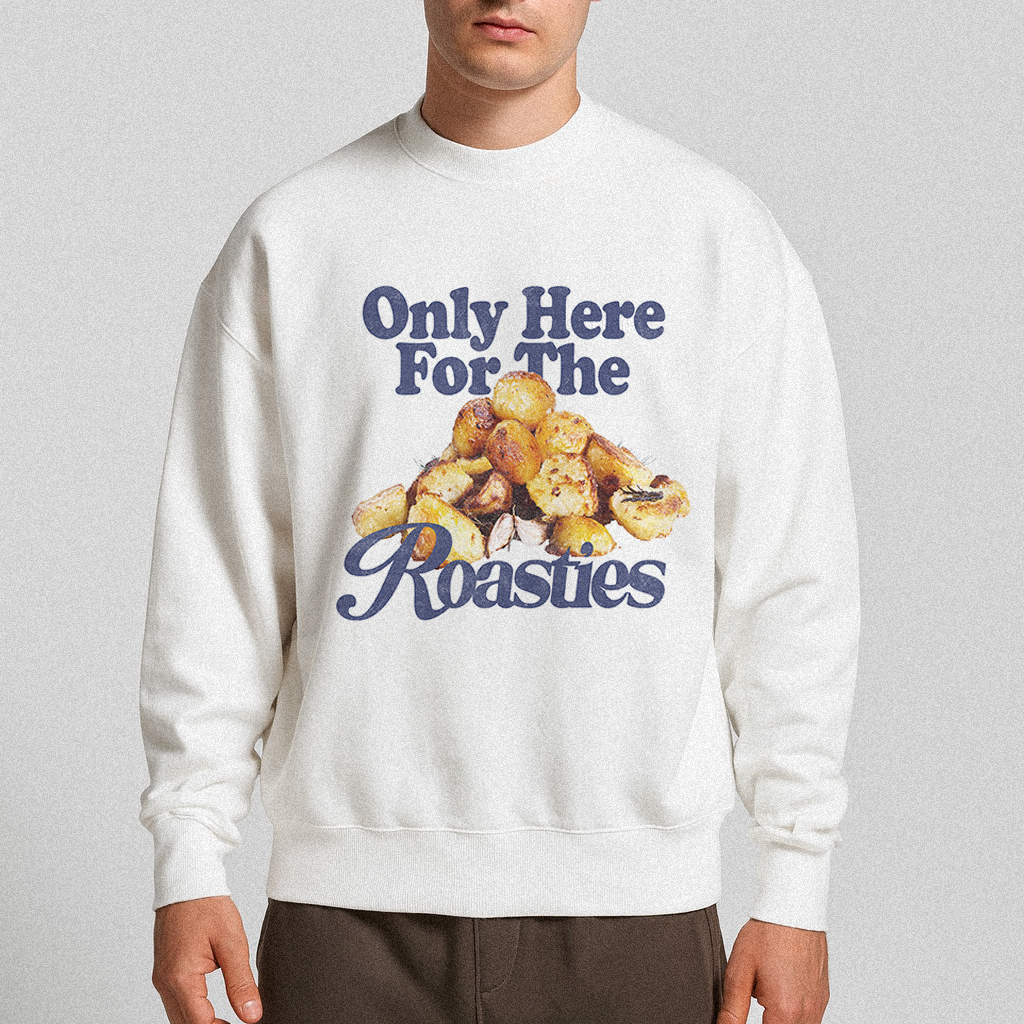 Only Here For The Roasties Christmas Sweatshirt