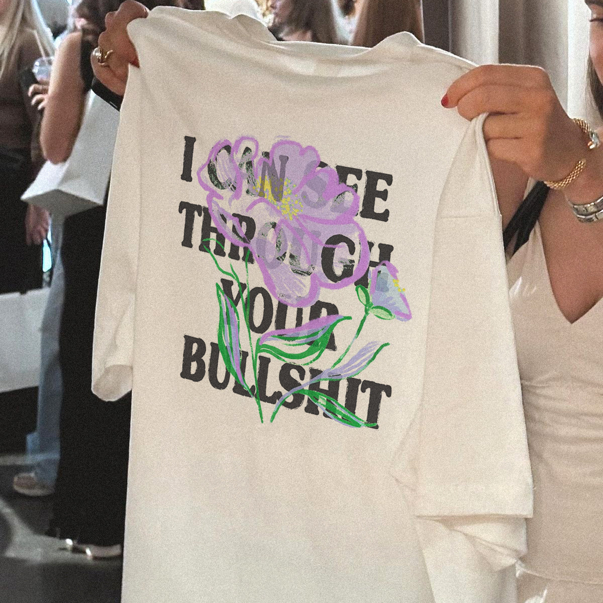 See Through Your Bullshit Flower T-Shirt