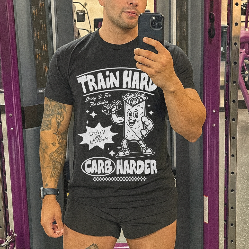 Train Hard Carb Harder Gym T-shirt