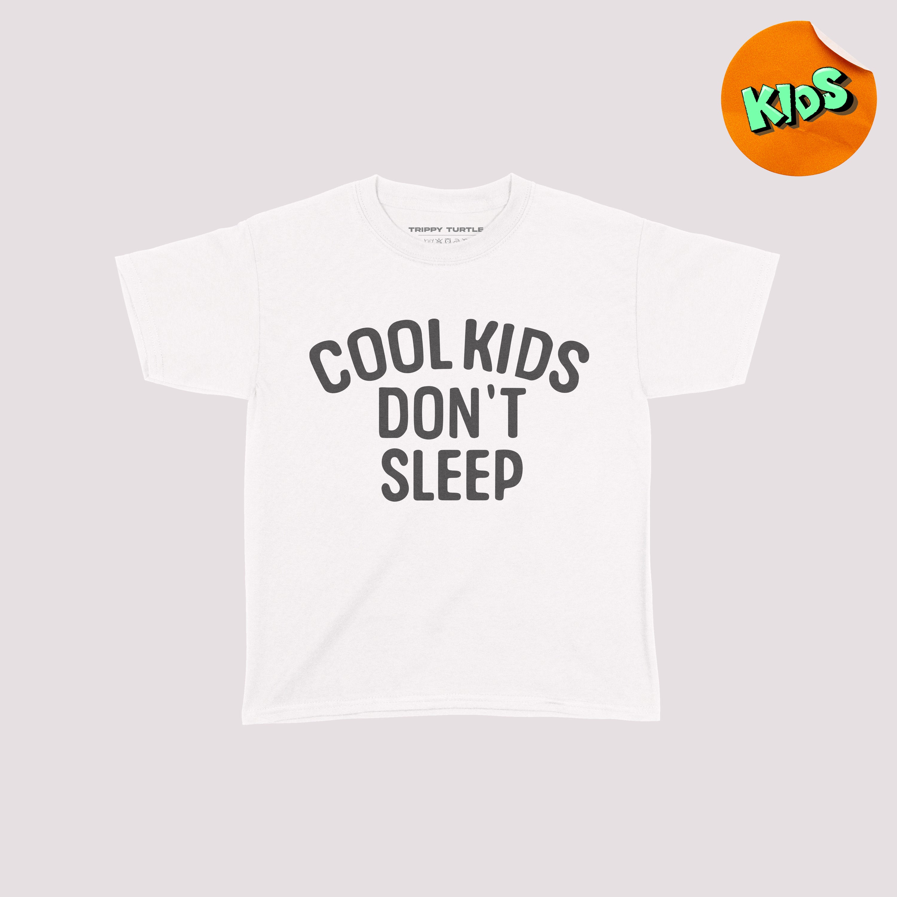 Cool Kids Dont Sleep T-shirt
