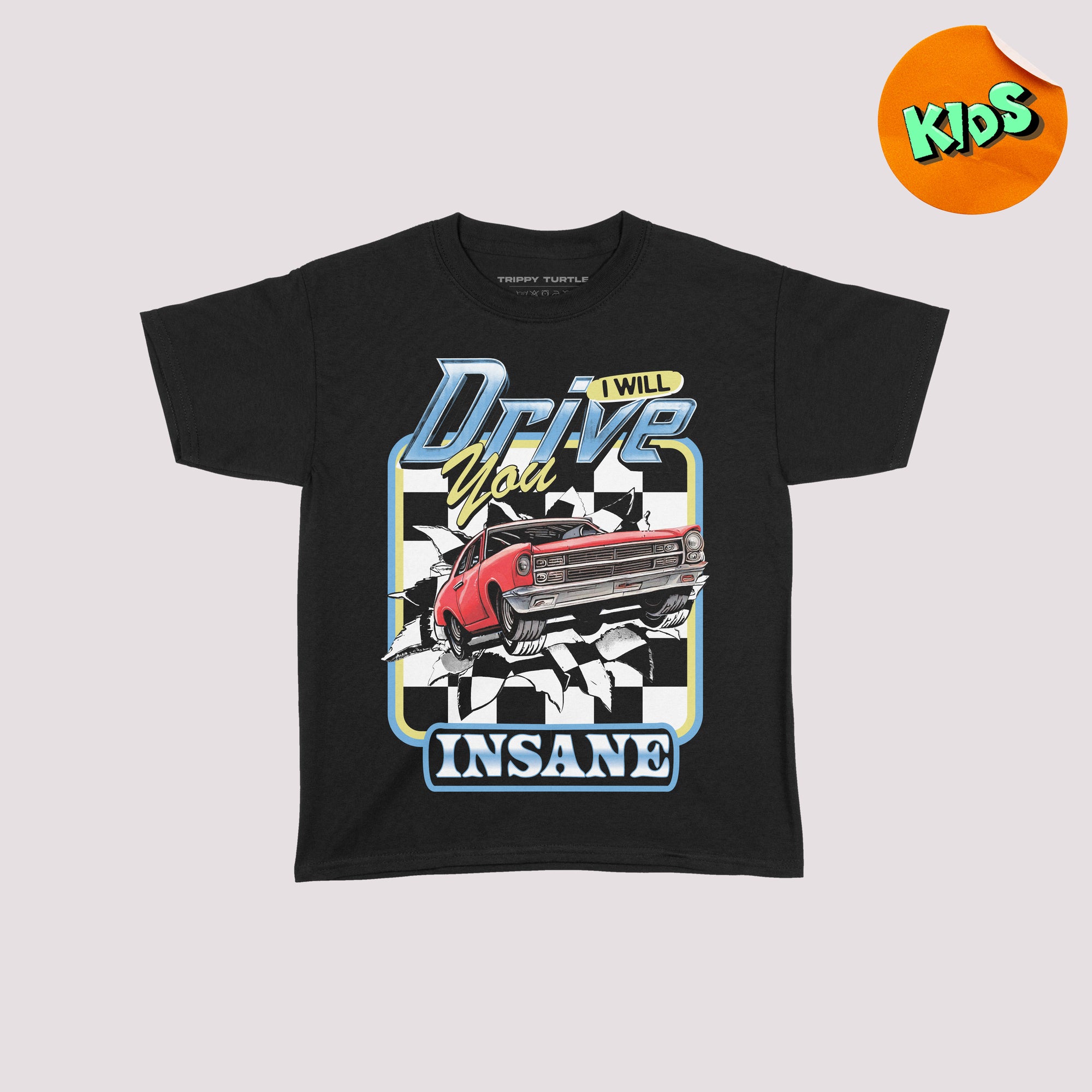 Drive You Insane Kids T-Shirt