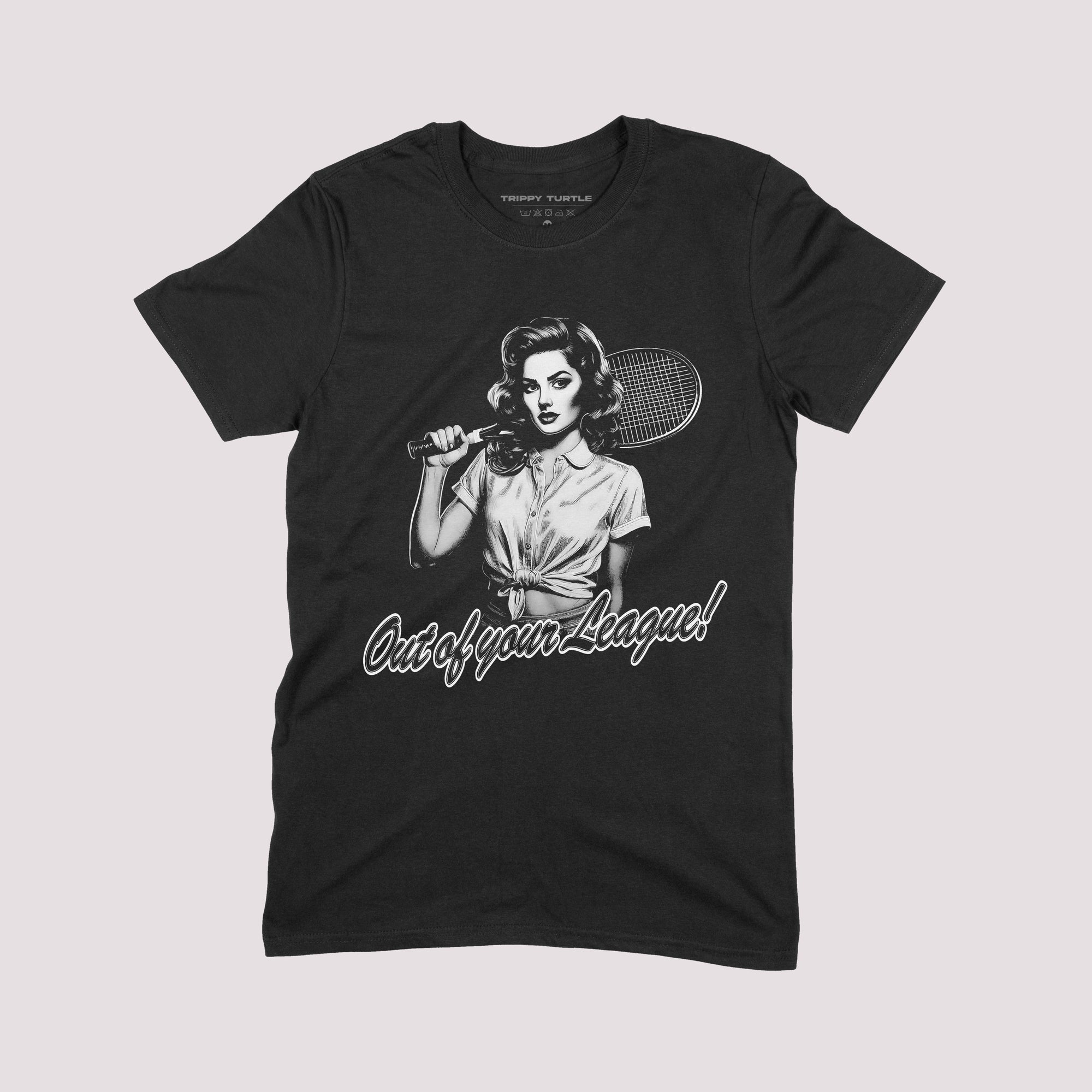 Out Of Your League T-shirt