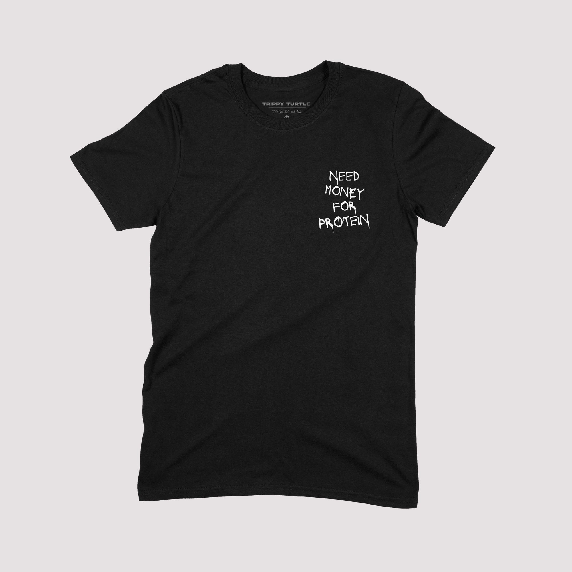 Need Money For Protein Gym T-shirt