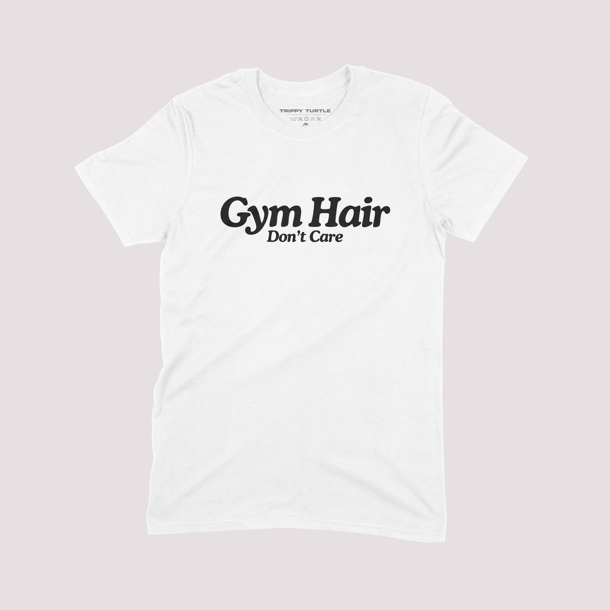 Gym Hair Don't Care Gym T-shirt