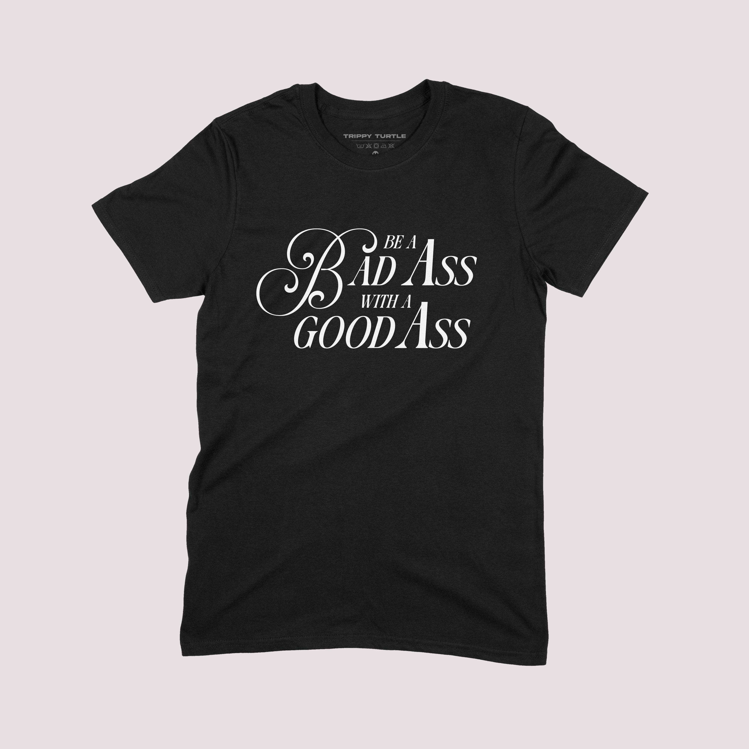 Badass With A Good Ass Slogan T-shirt