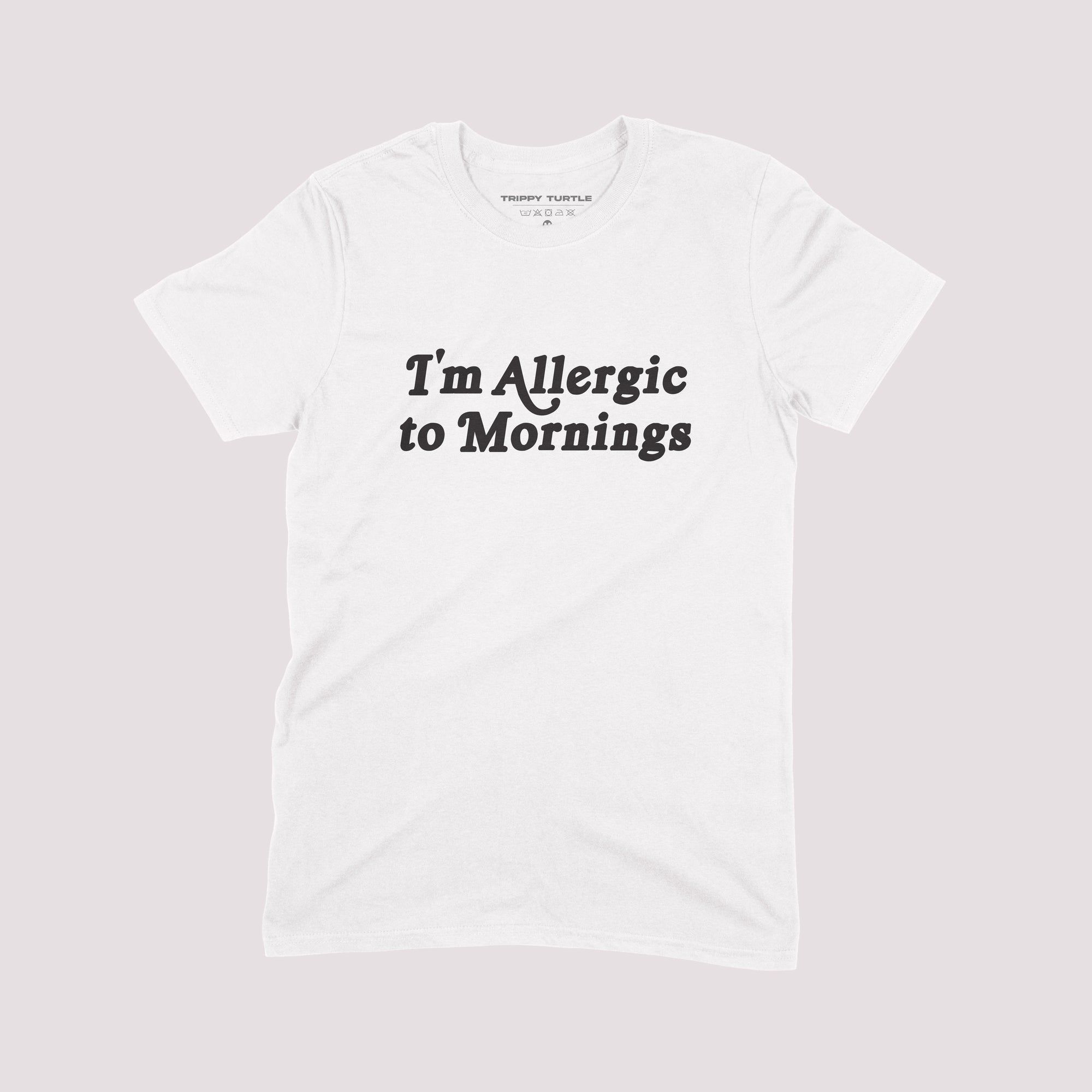 I'm Allergic To Mornings Slogan T-shirt