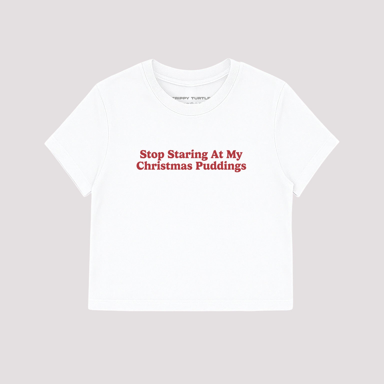 Stop Staring At My Xmas Puddings Cropped Baby T-shirt