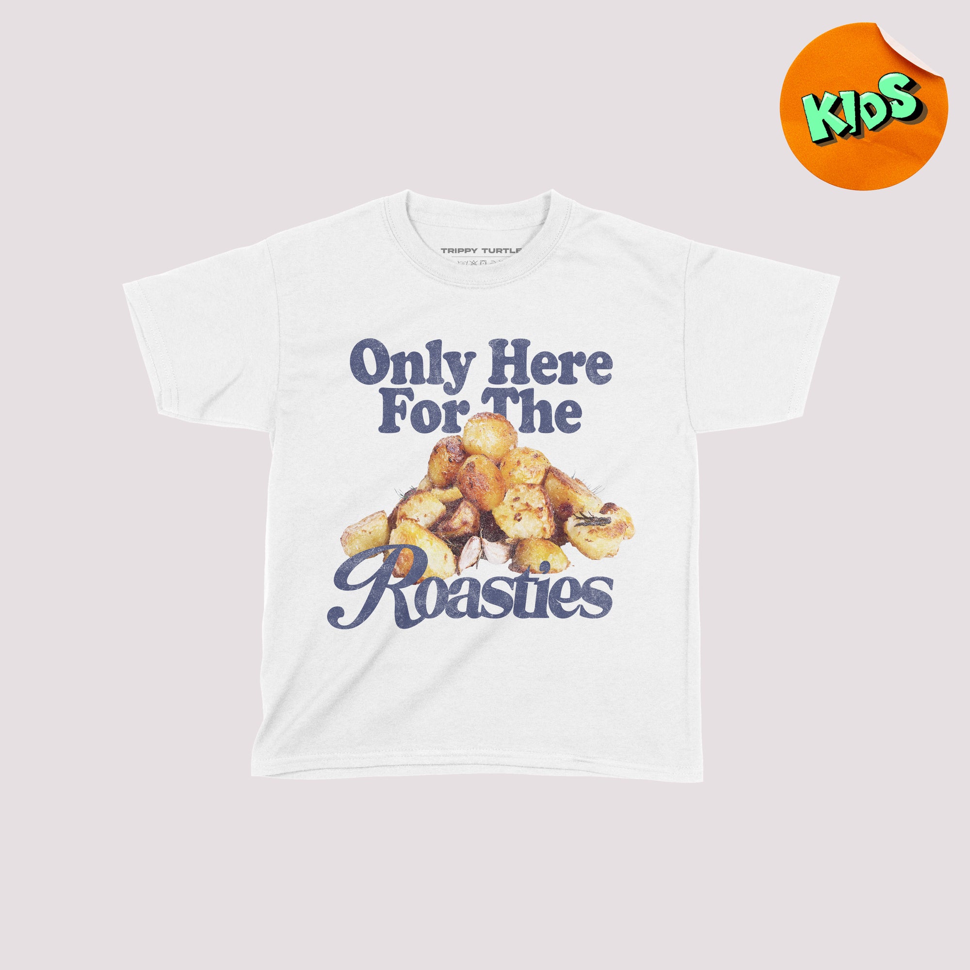 Only Here For The Roasties Kids T-shirt