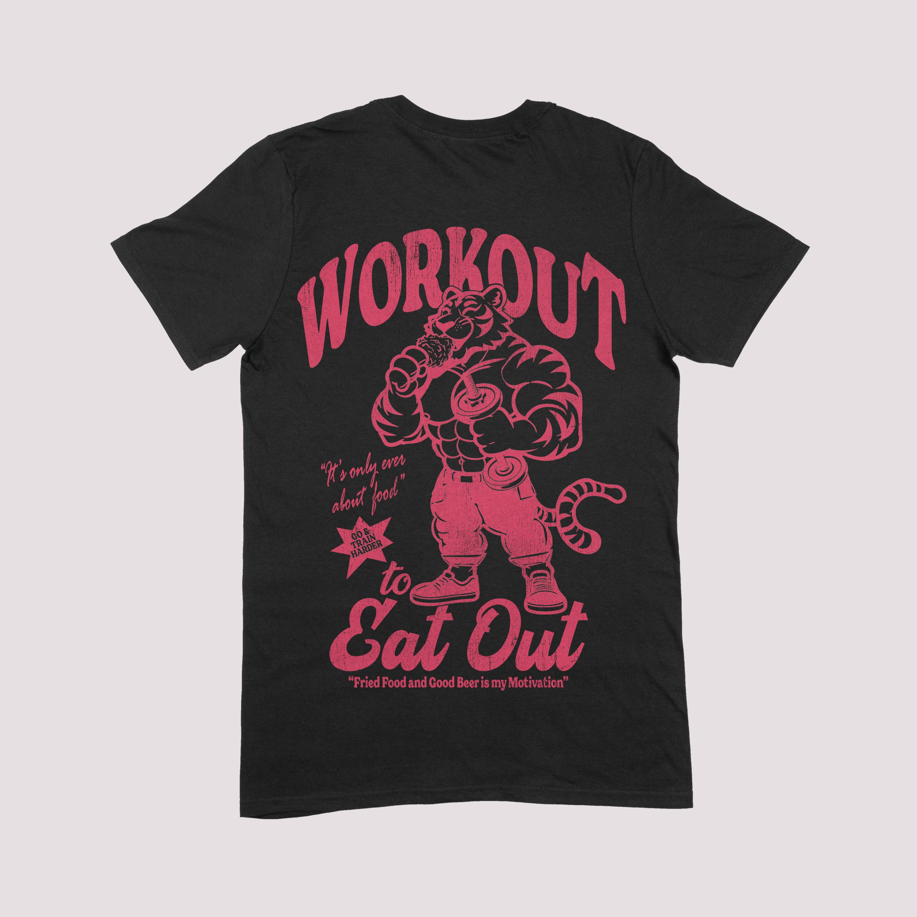 Workout To Eat Out Gym T-shirt