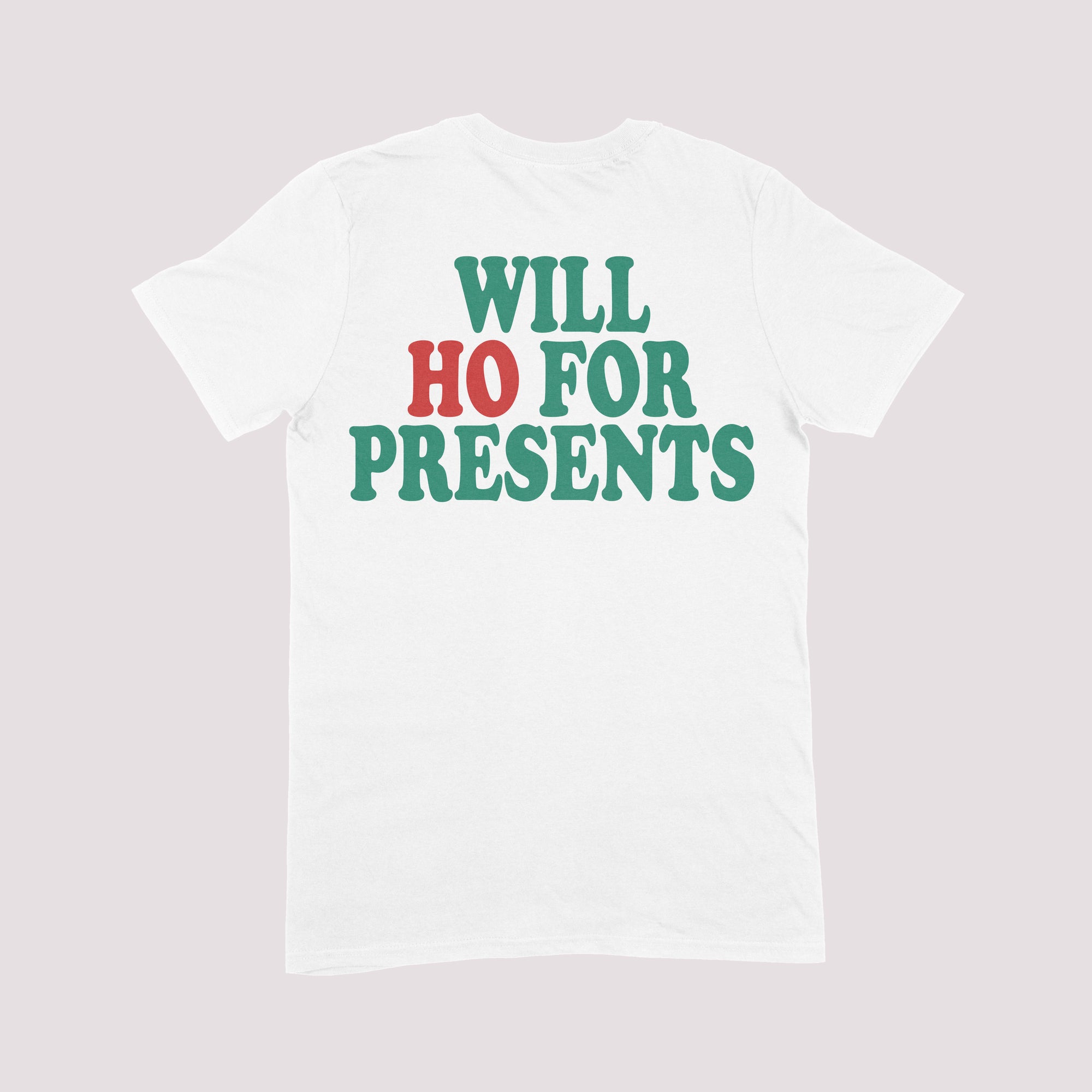 Will Ho For Presents Christmas T-Shirt