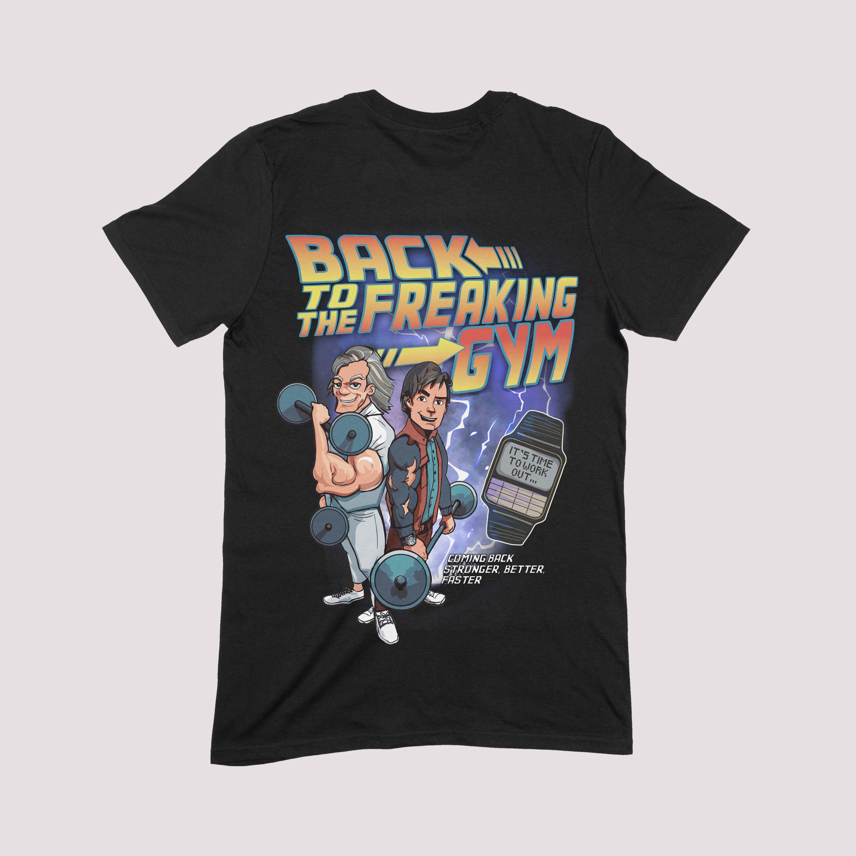 Back To The Freakin Gym T-shirt