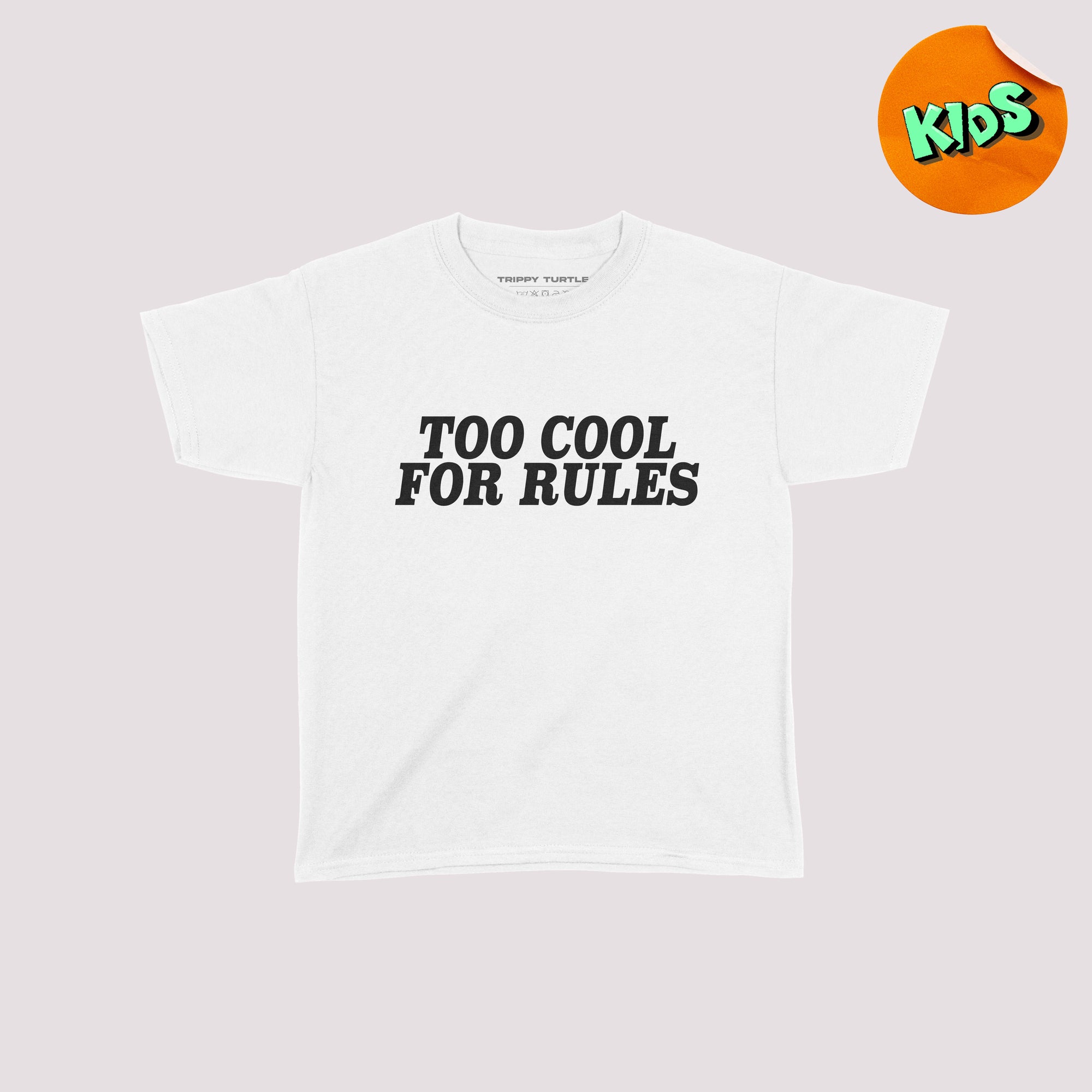 Too Cool For Rules Kids T-shirt