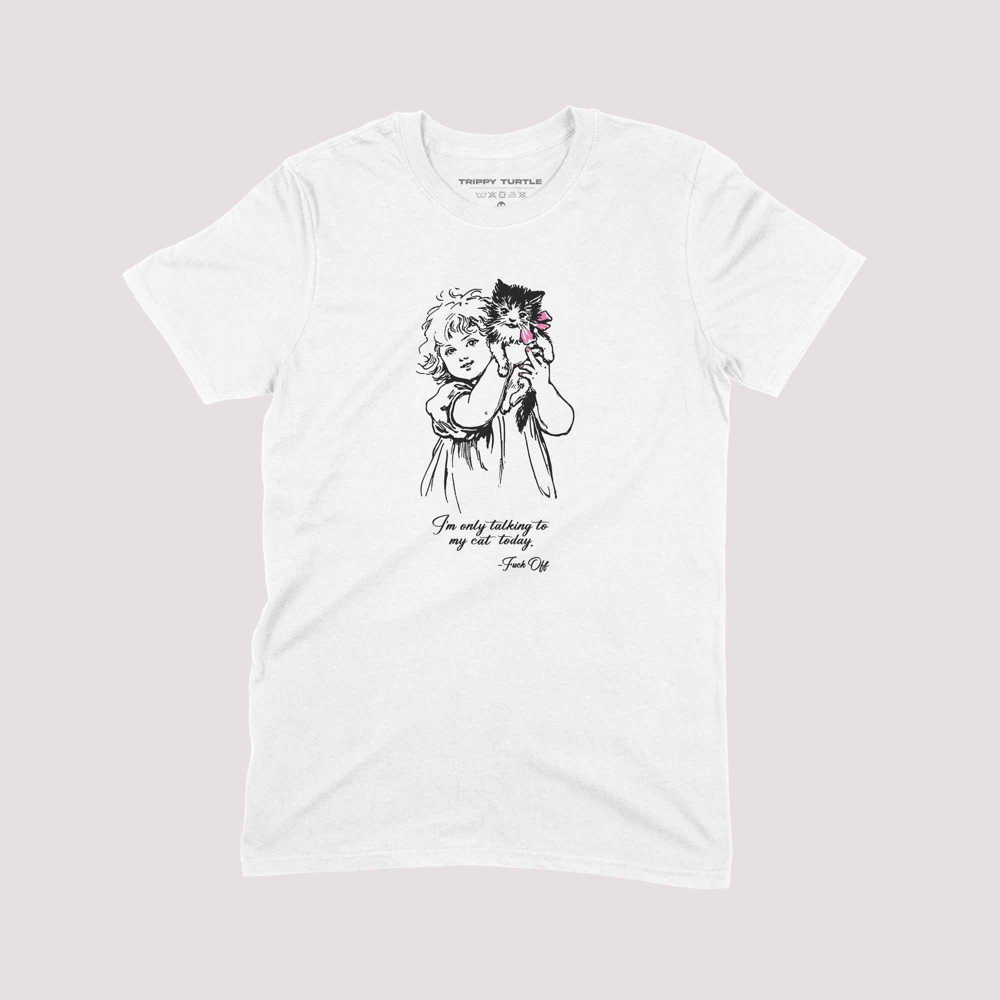 Only Talking To My Cat T-Shirt