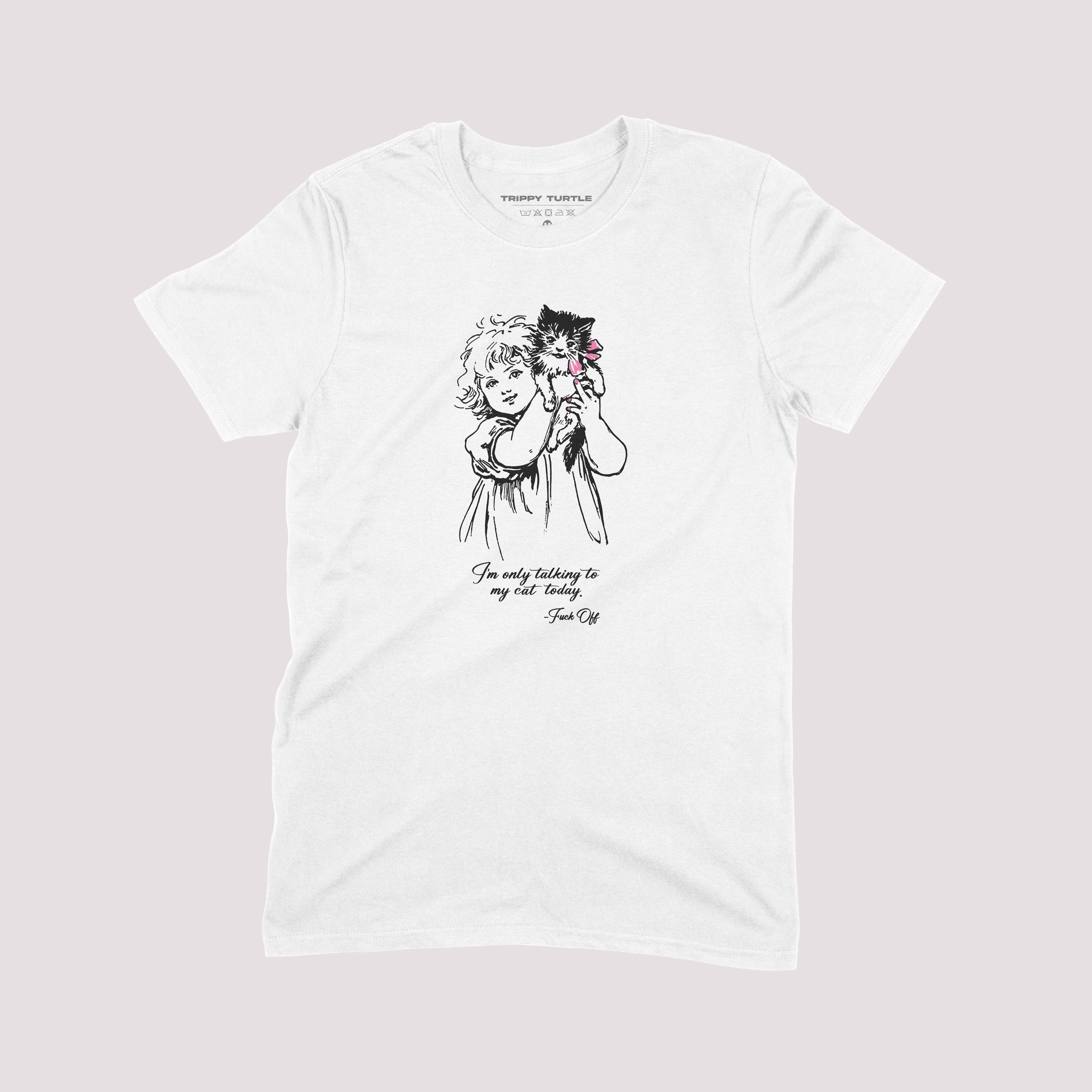 Only Talking To My Cat T-Shirt