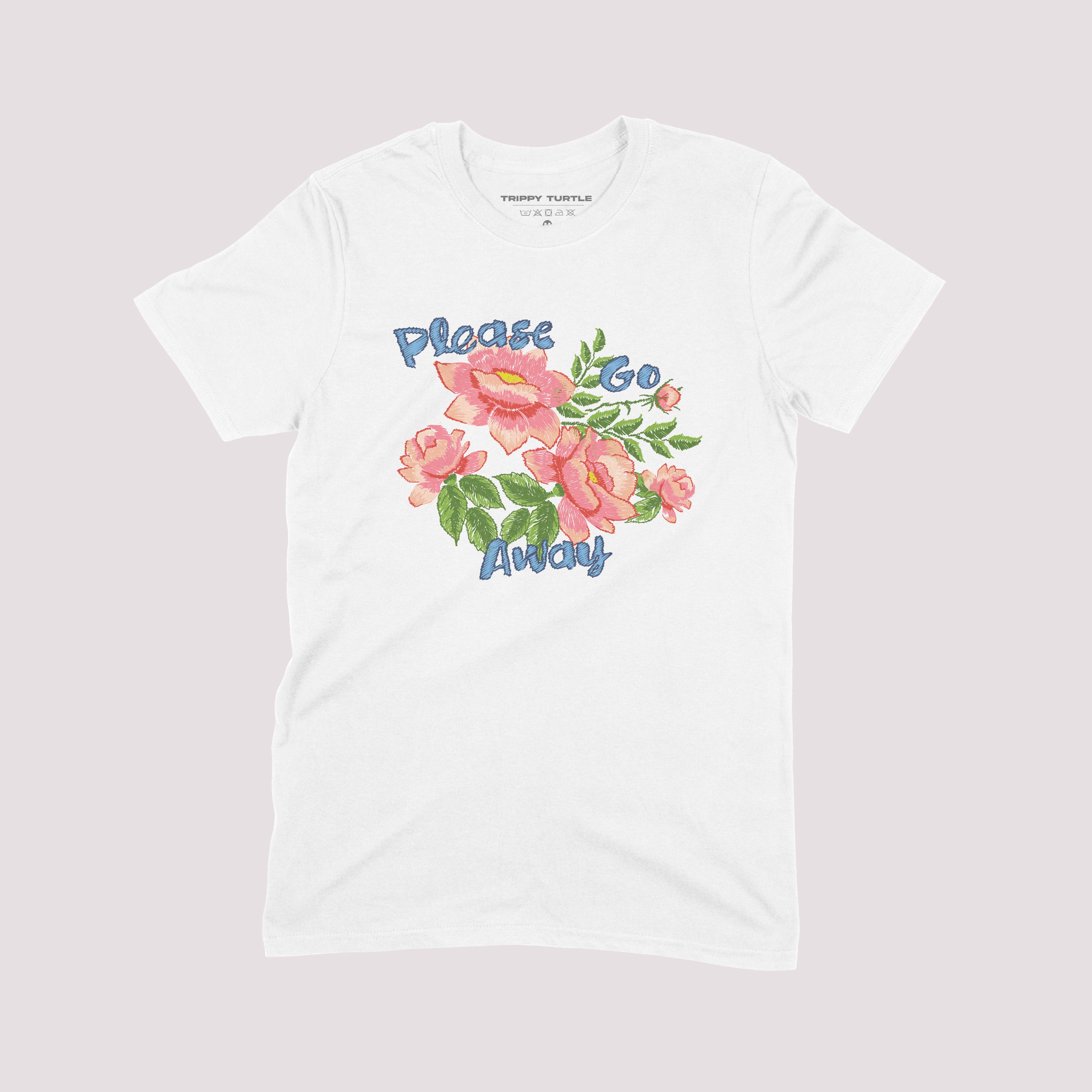 Please Go Away Flower T-Shirt