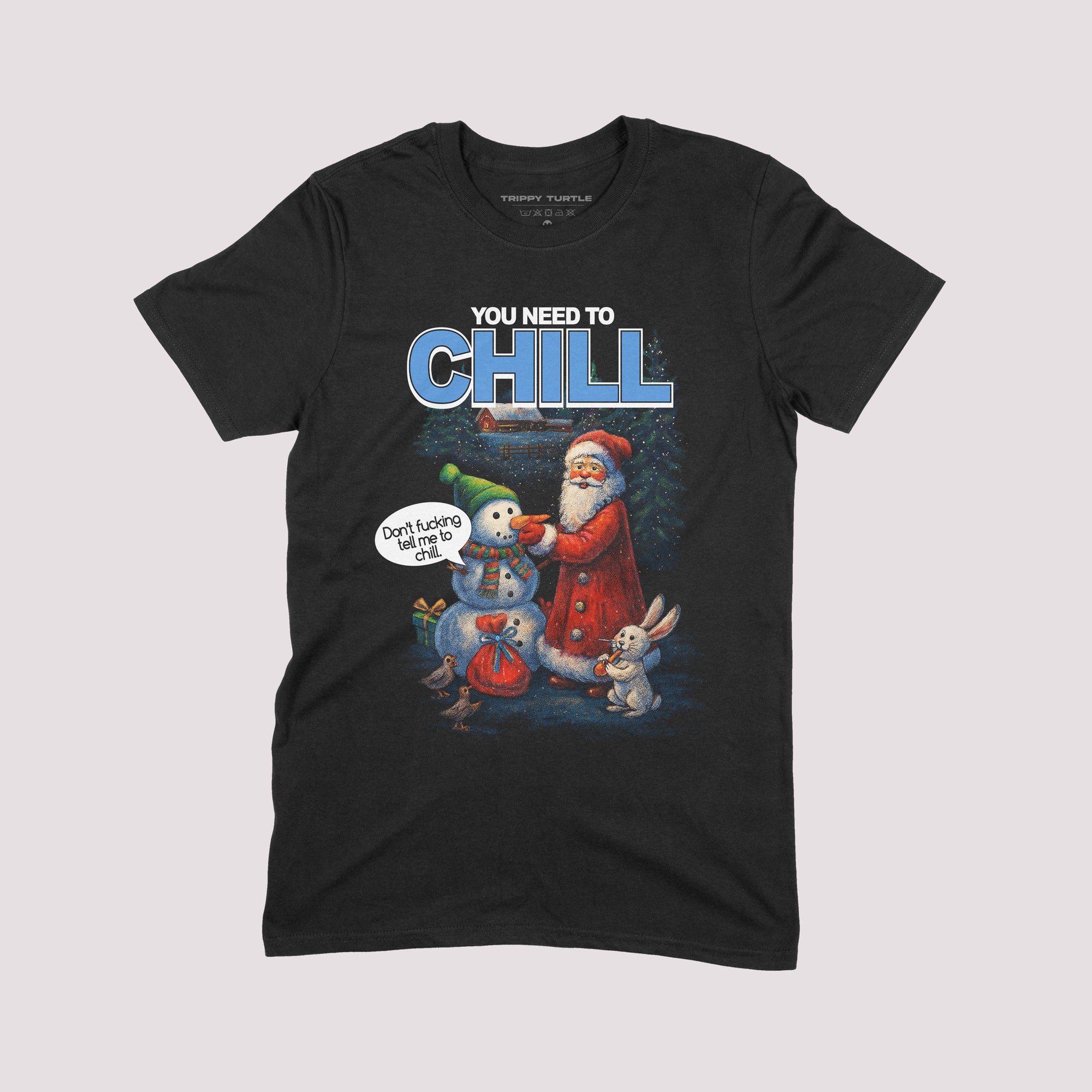 You Need To Chill Christmas T-shirt