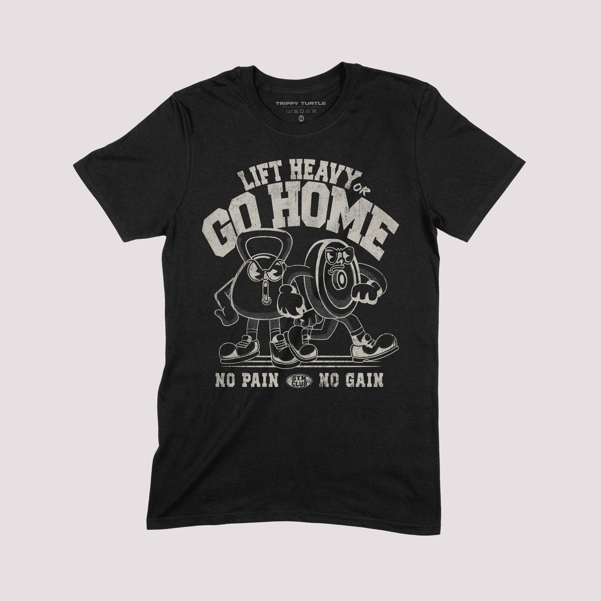 Lift Heavy Or Go Home Gym T-shirt