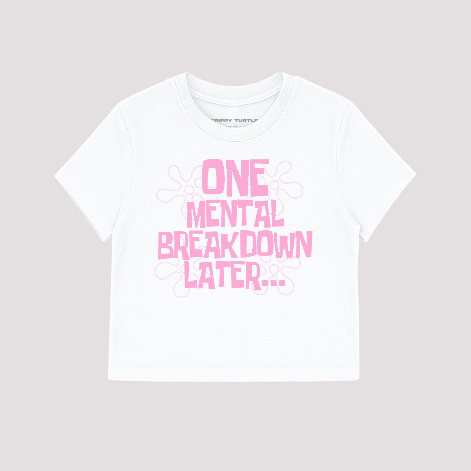 One Mental Breakdown Later Cropped Baby T-shirt