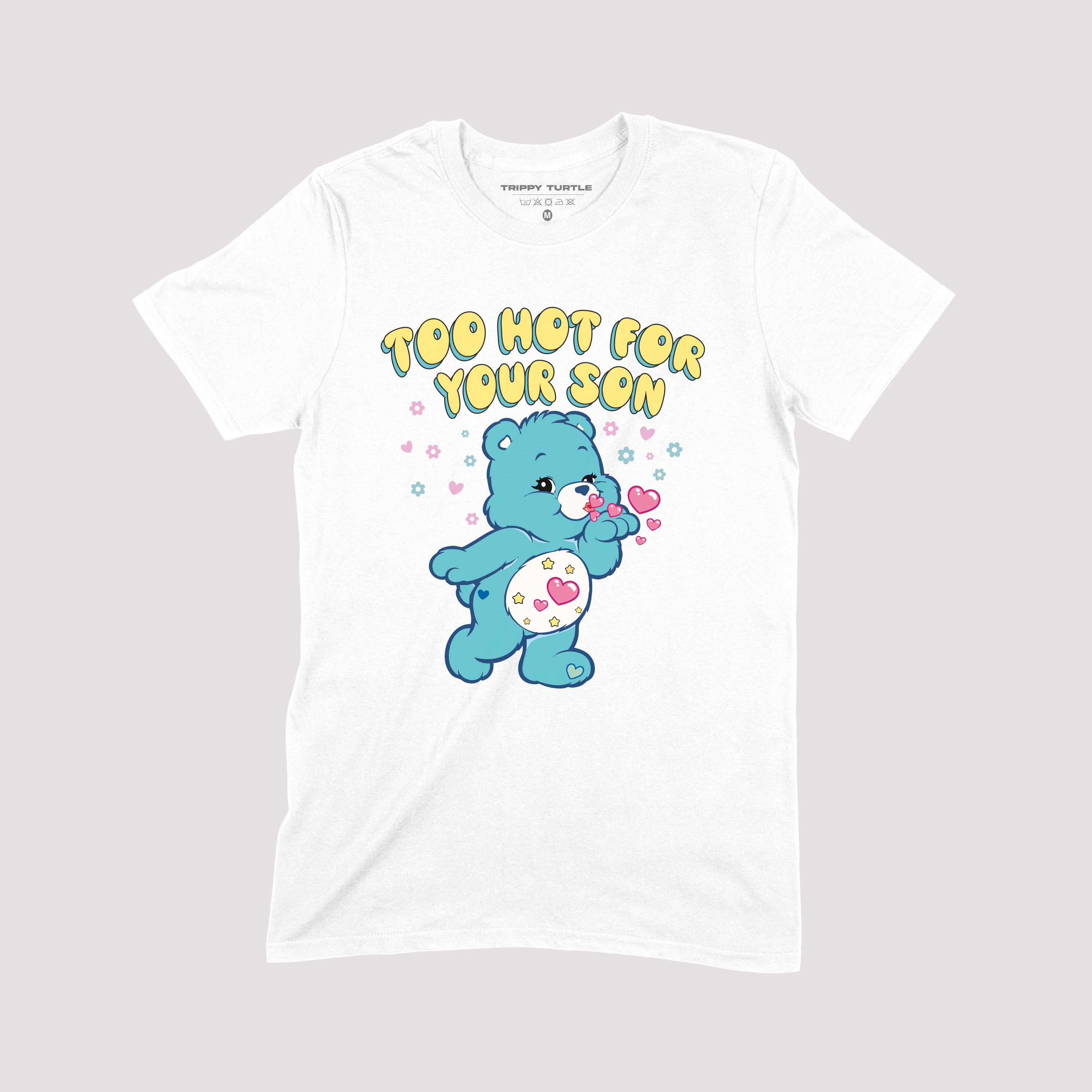 Too Hot For Your Son T-shirt