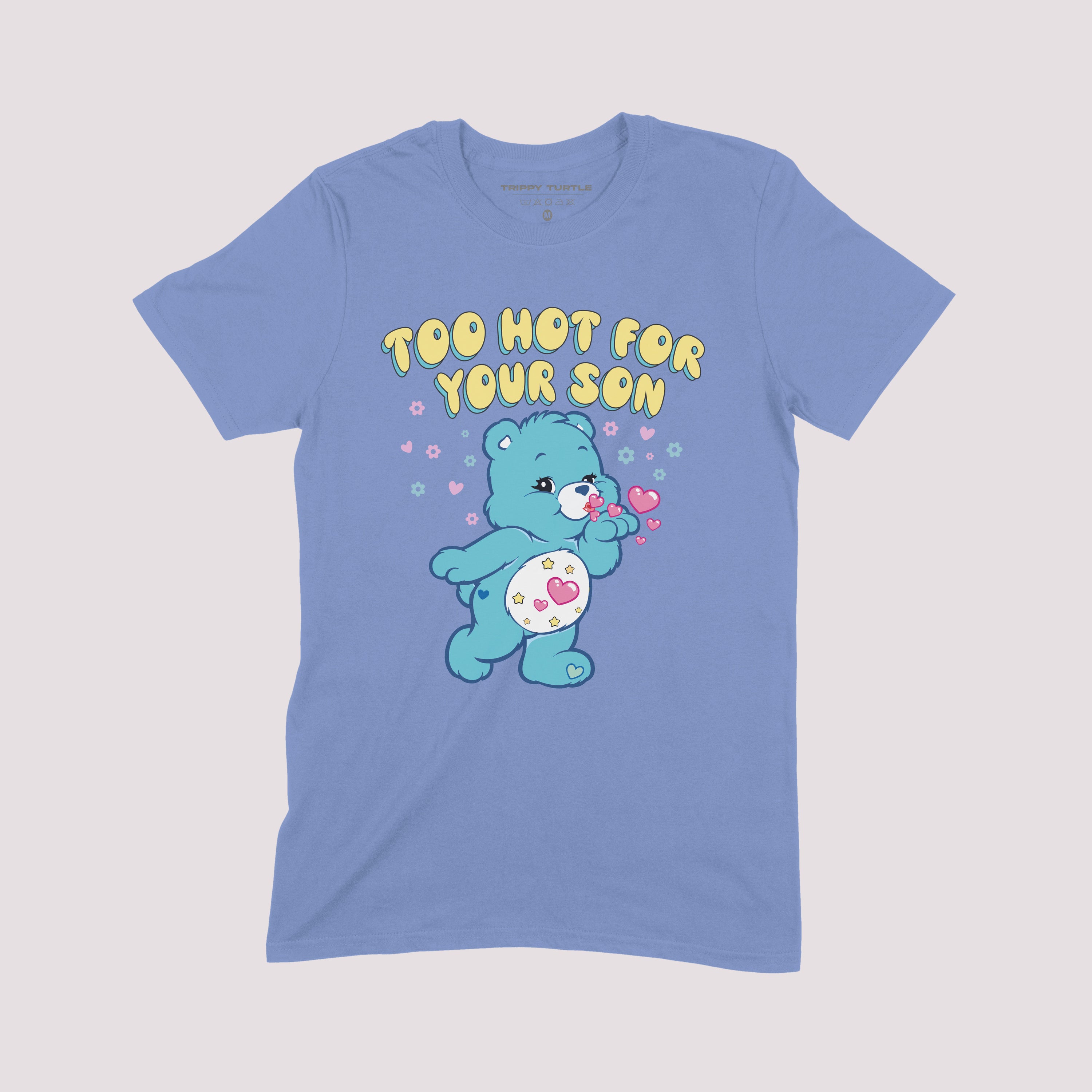 Too Hot For Your Son T-shirt