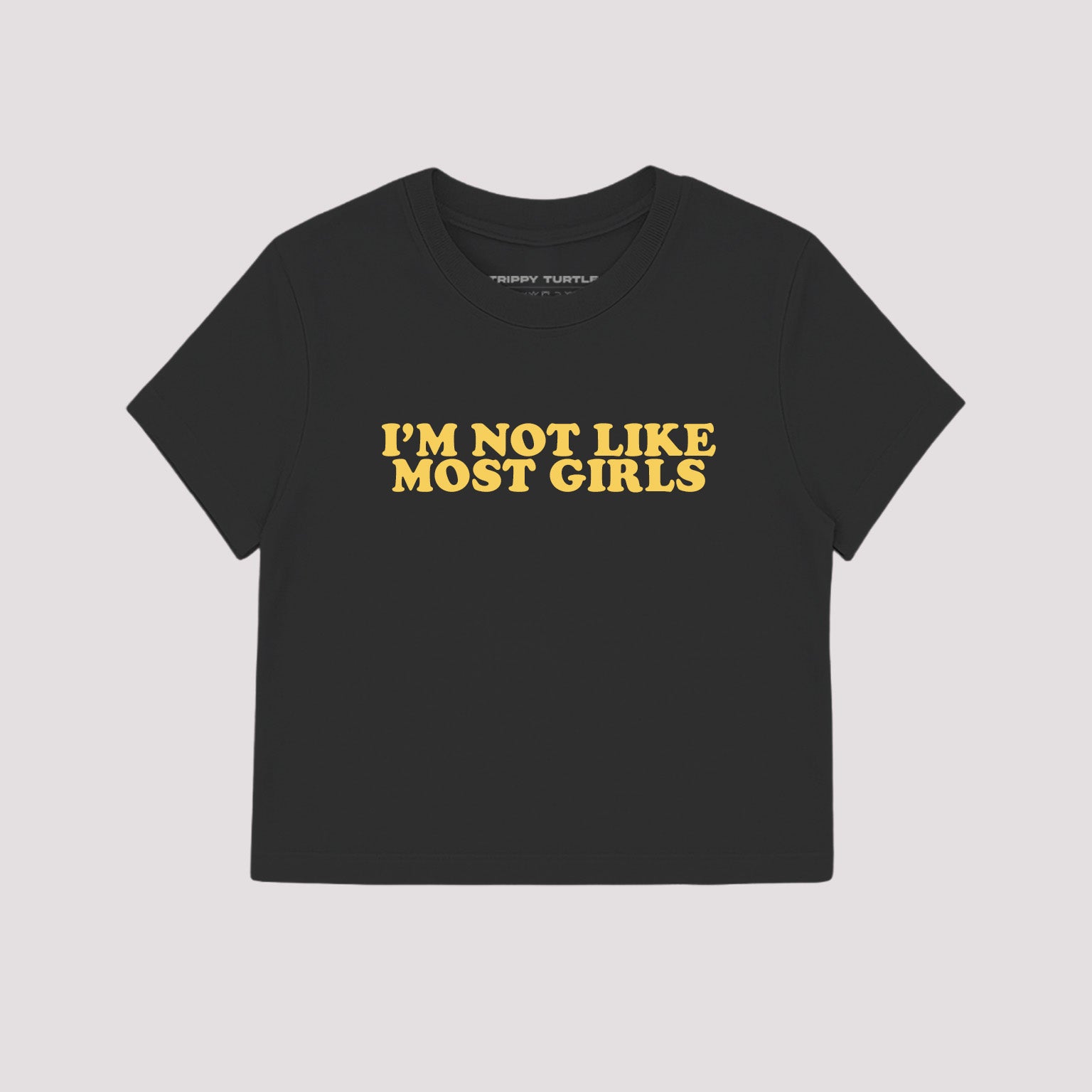 I'm Not Like Most Girls Cropped Baby T-shirt