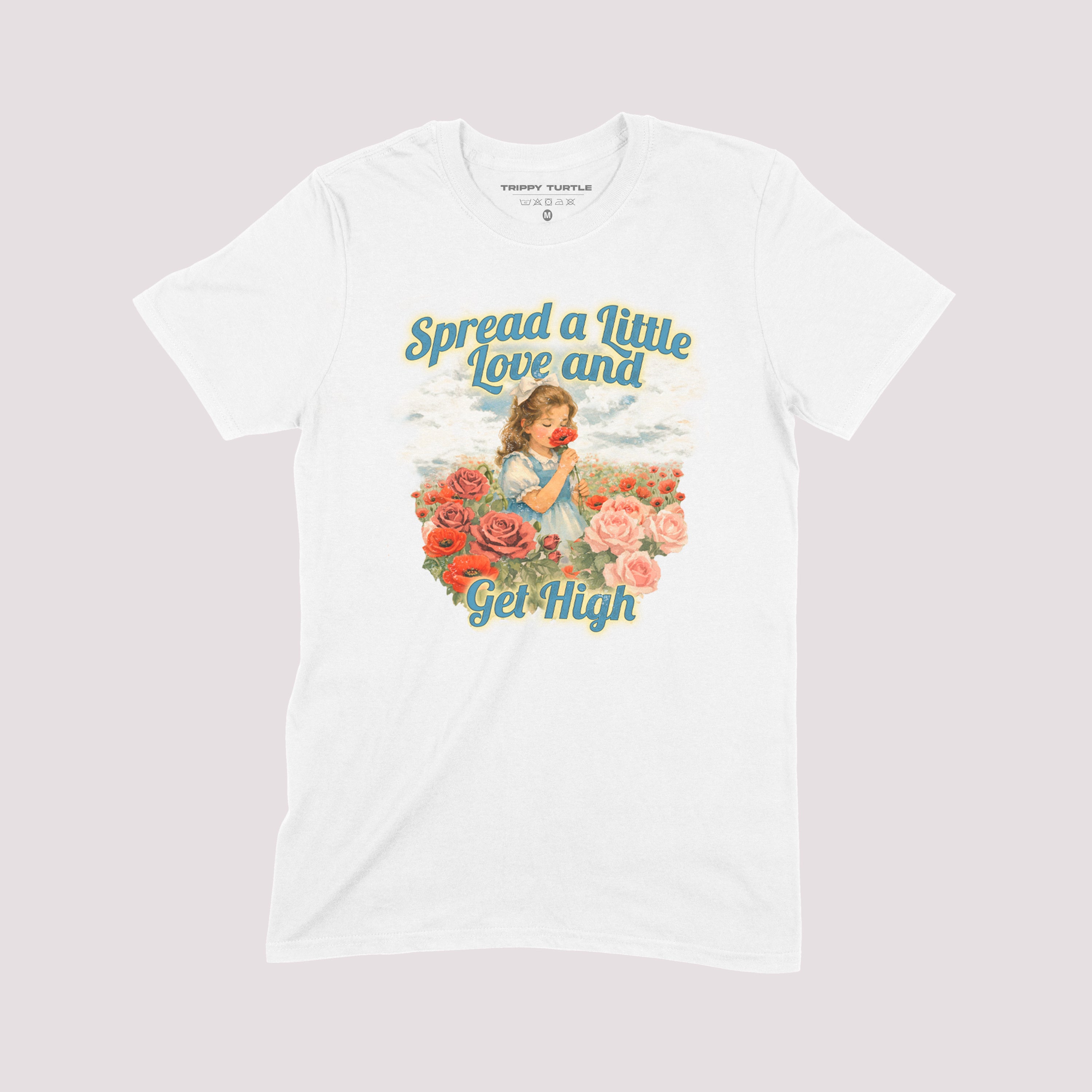 Spread Love Get High T-shirt