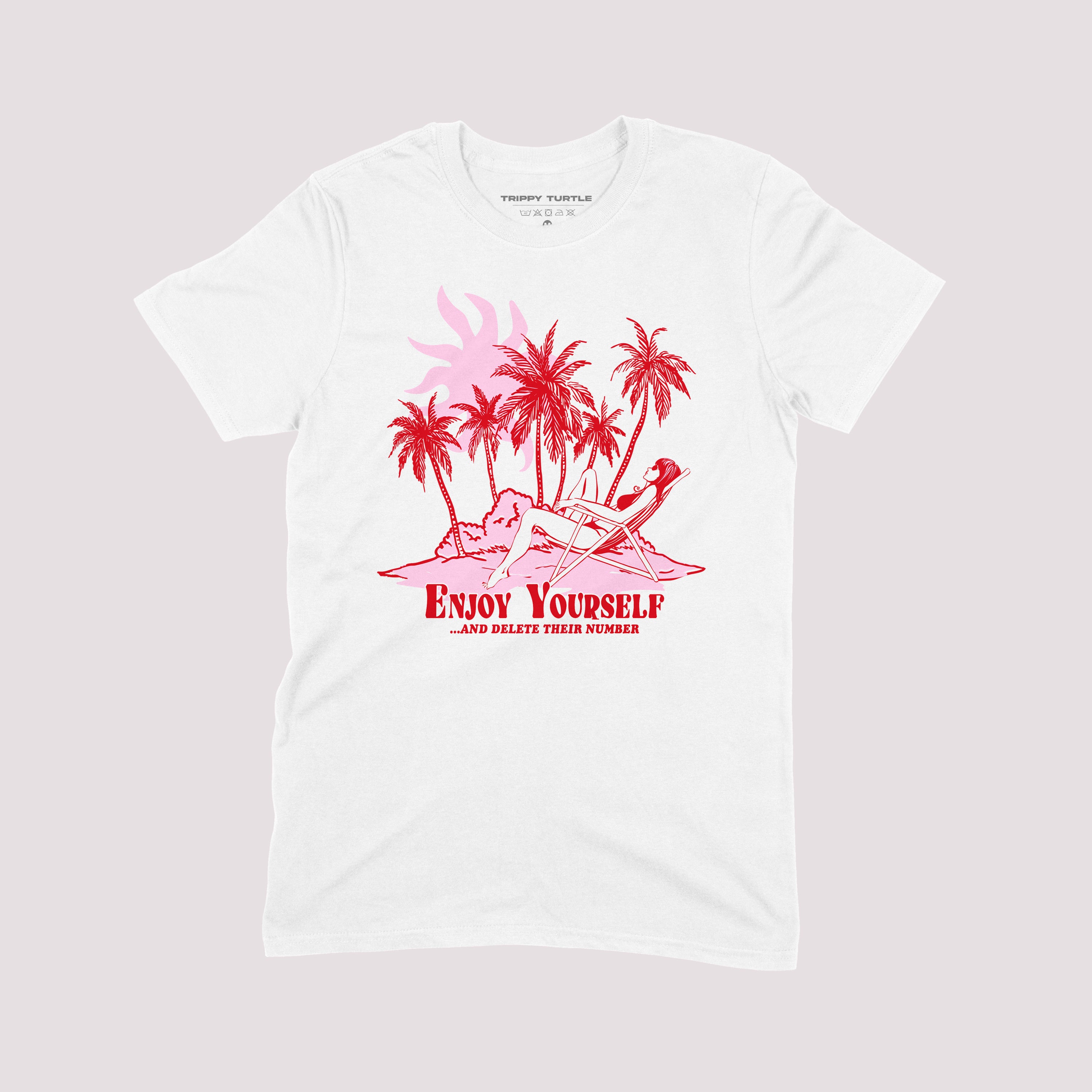 Enjoy Yourself And Delete The Number Slogan T-shirt