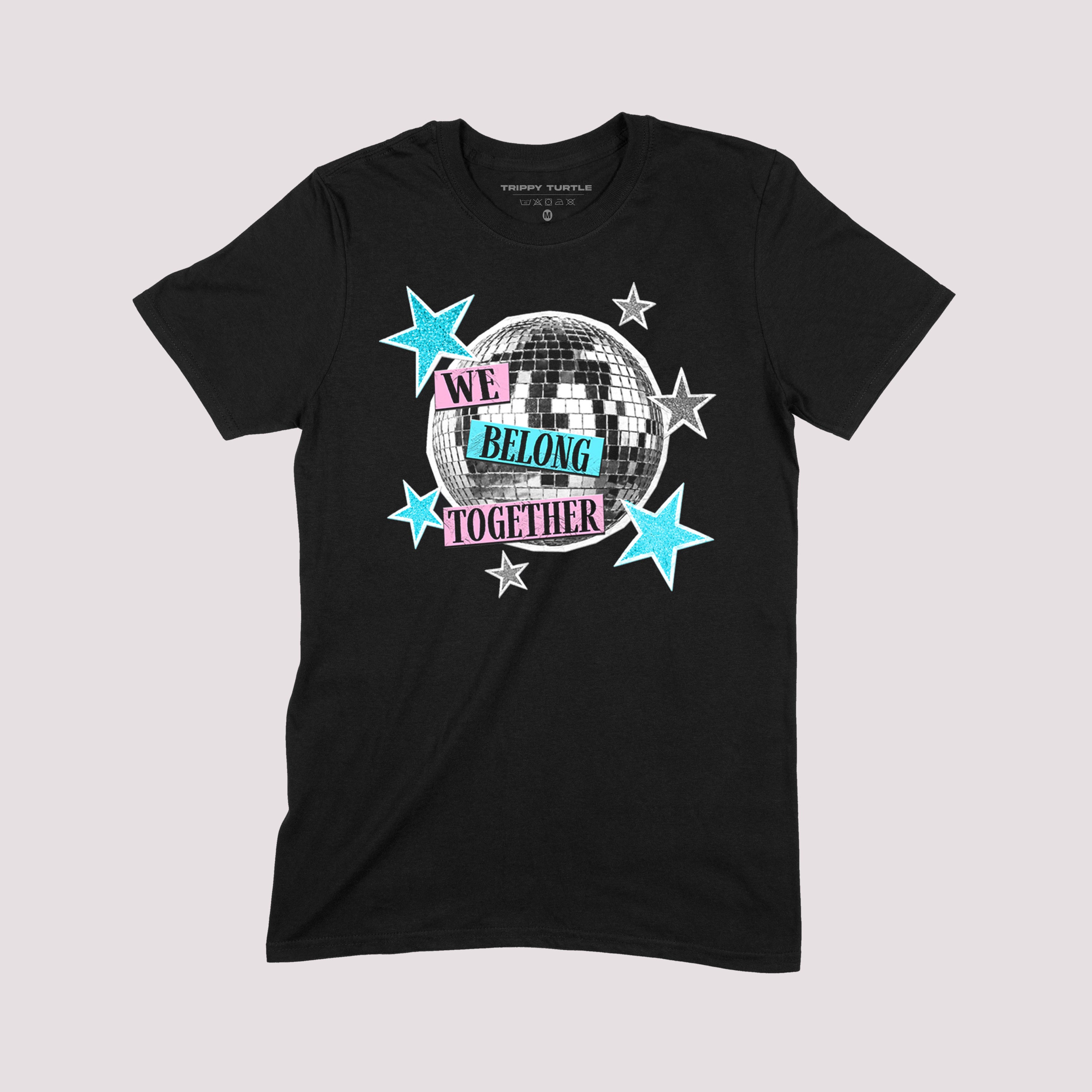 We Belong Together T-shirt