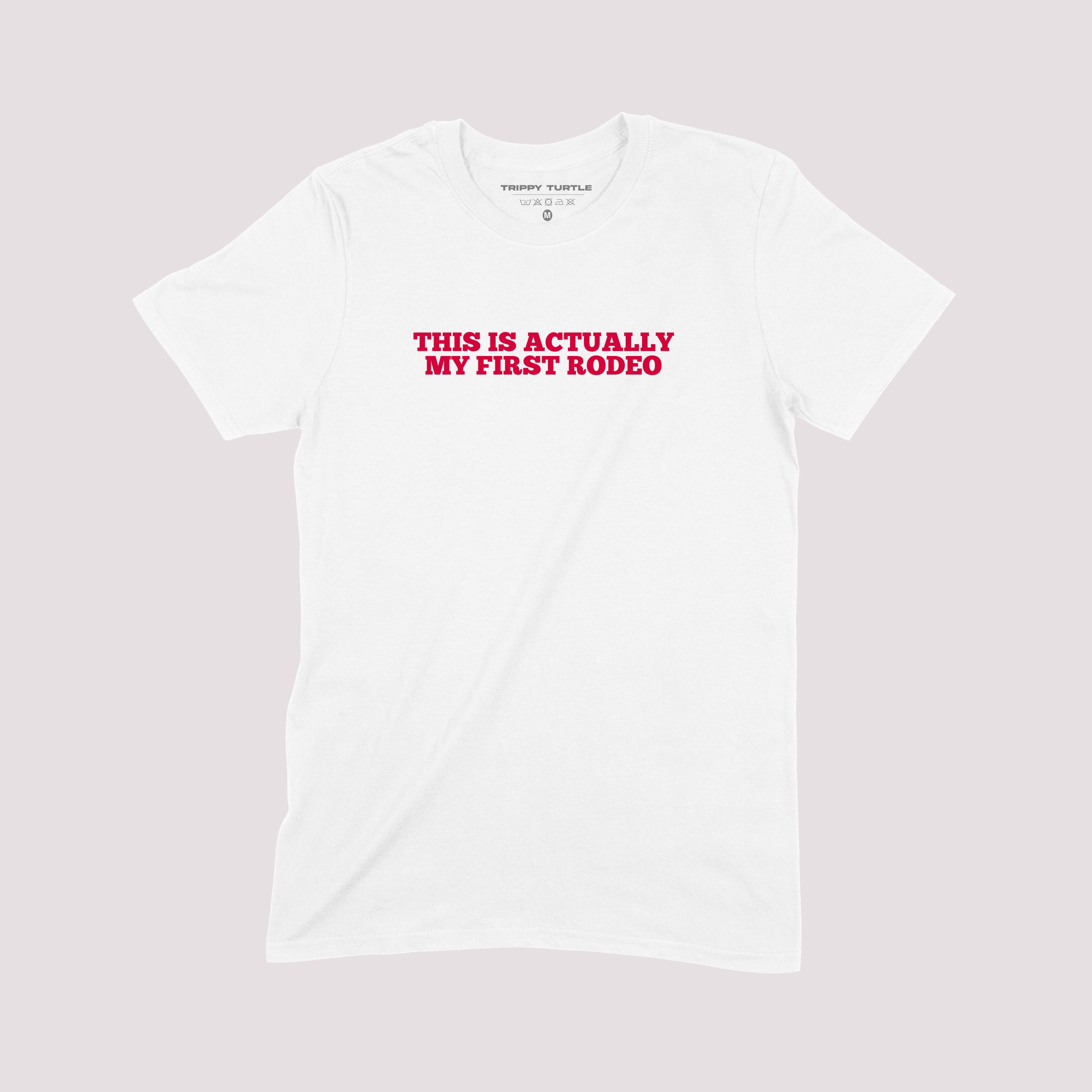First Rodeo Slogan T-Shirt