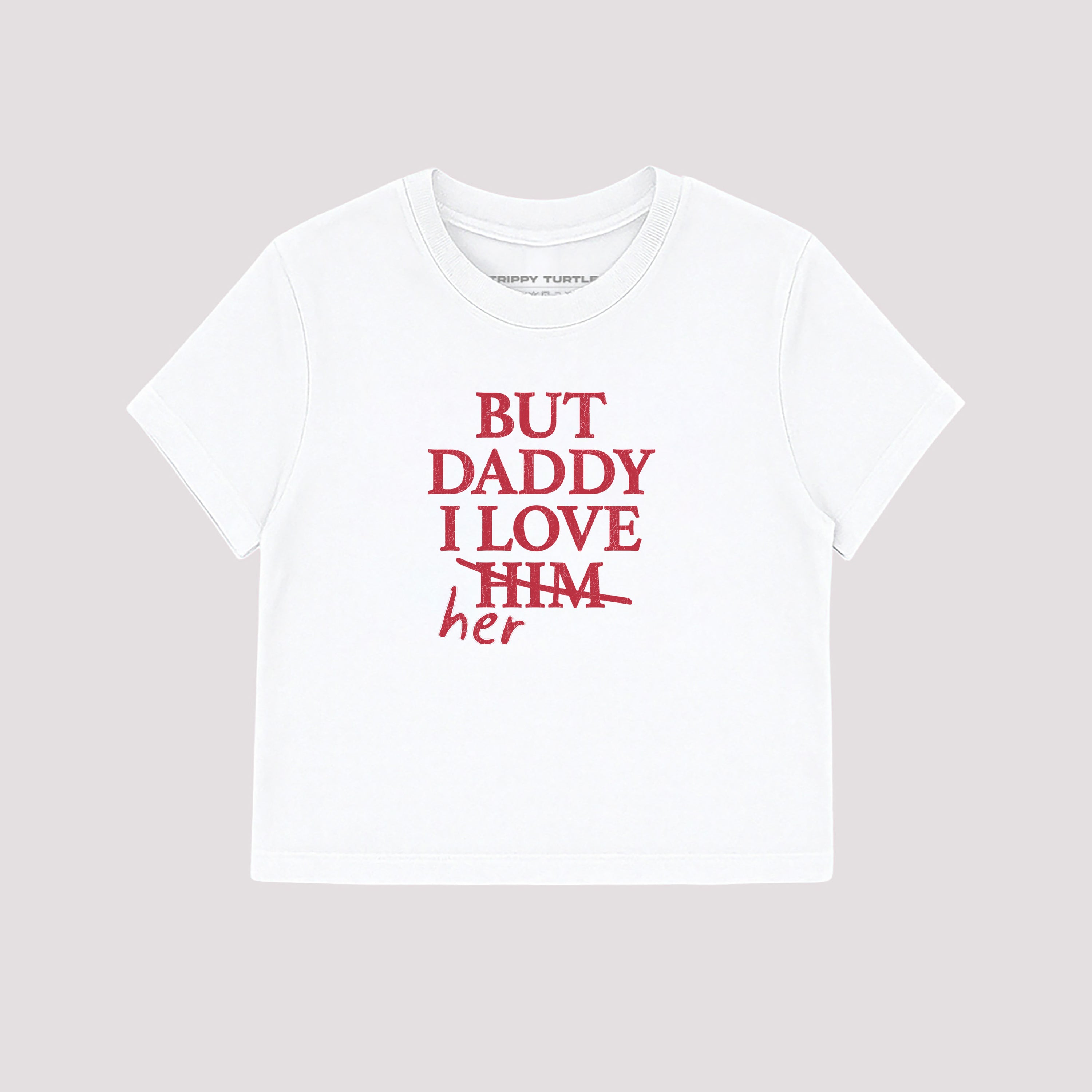 But Daddy i Love Her Slogan Cropped Baby T-shirt