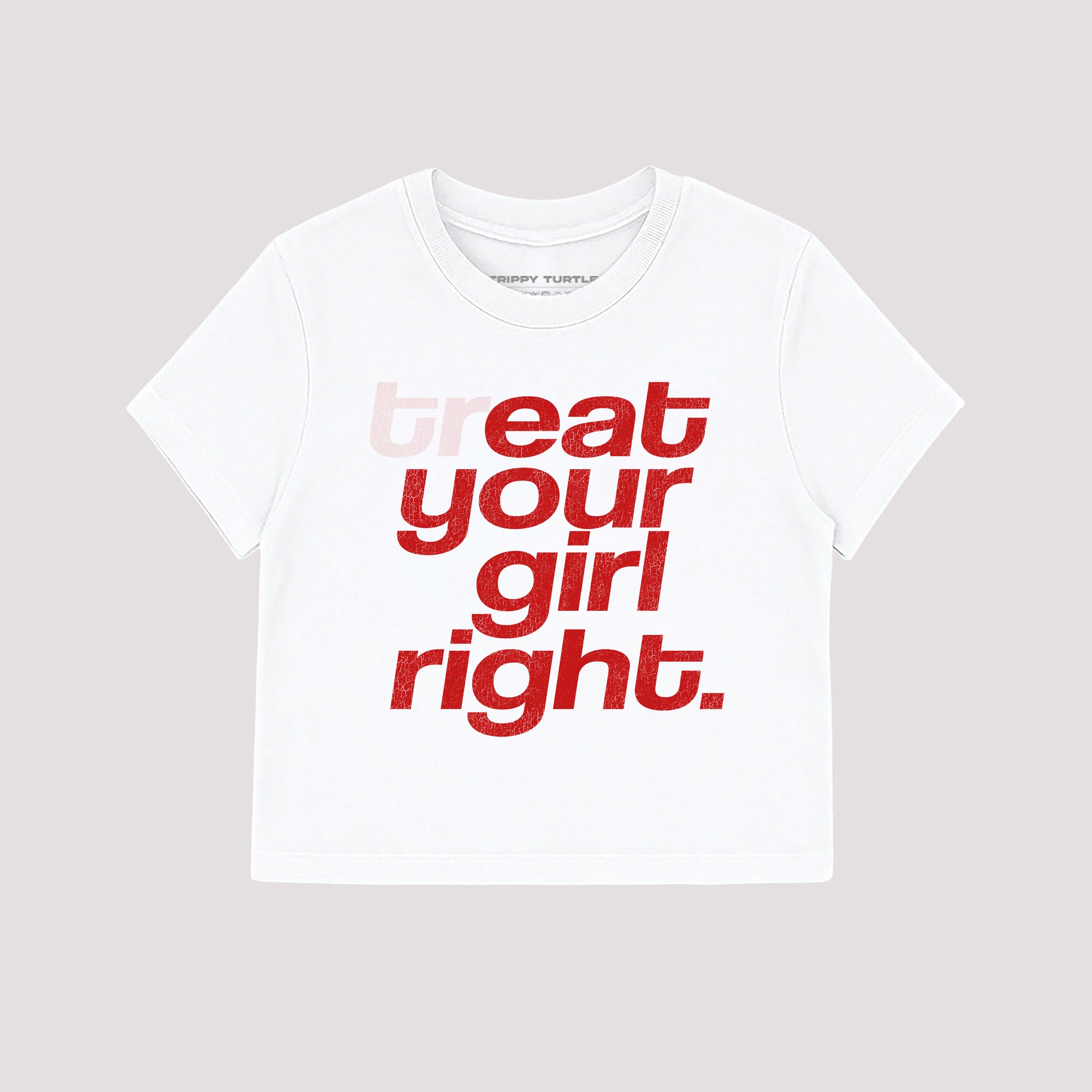 Treat Your Girl Right Slogan Cropped Baby T-shirt