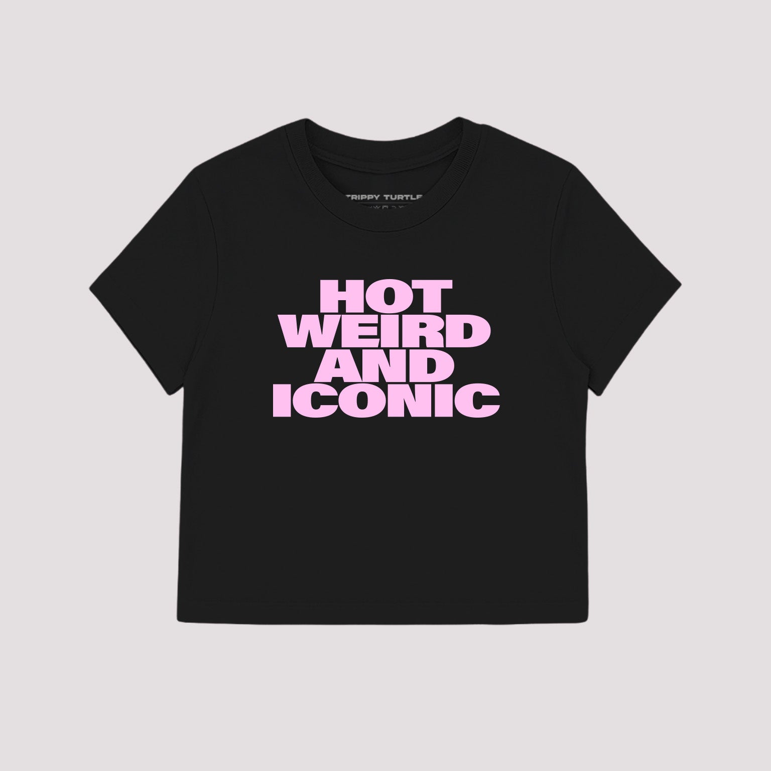 Hot Weird And Iconic Slogan Cropped Baby T-shirt