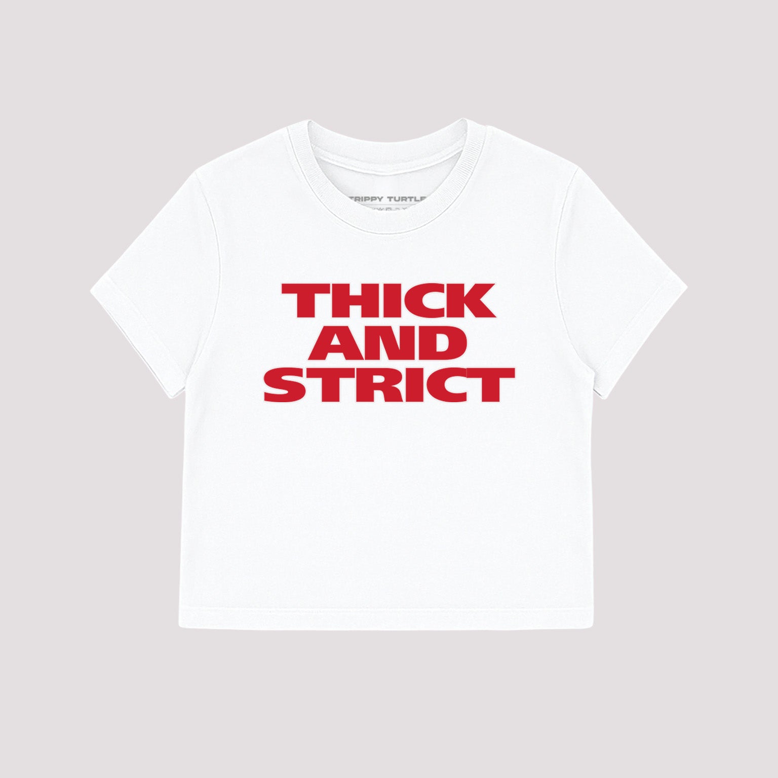 Thick And Strict Slogan Cropped Baby T-shirt