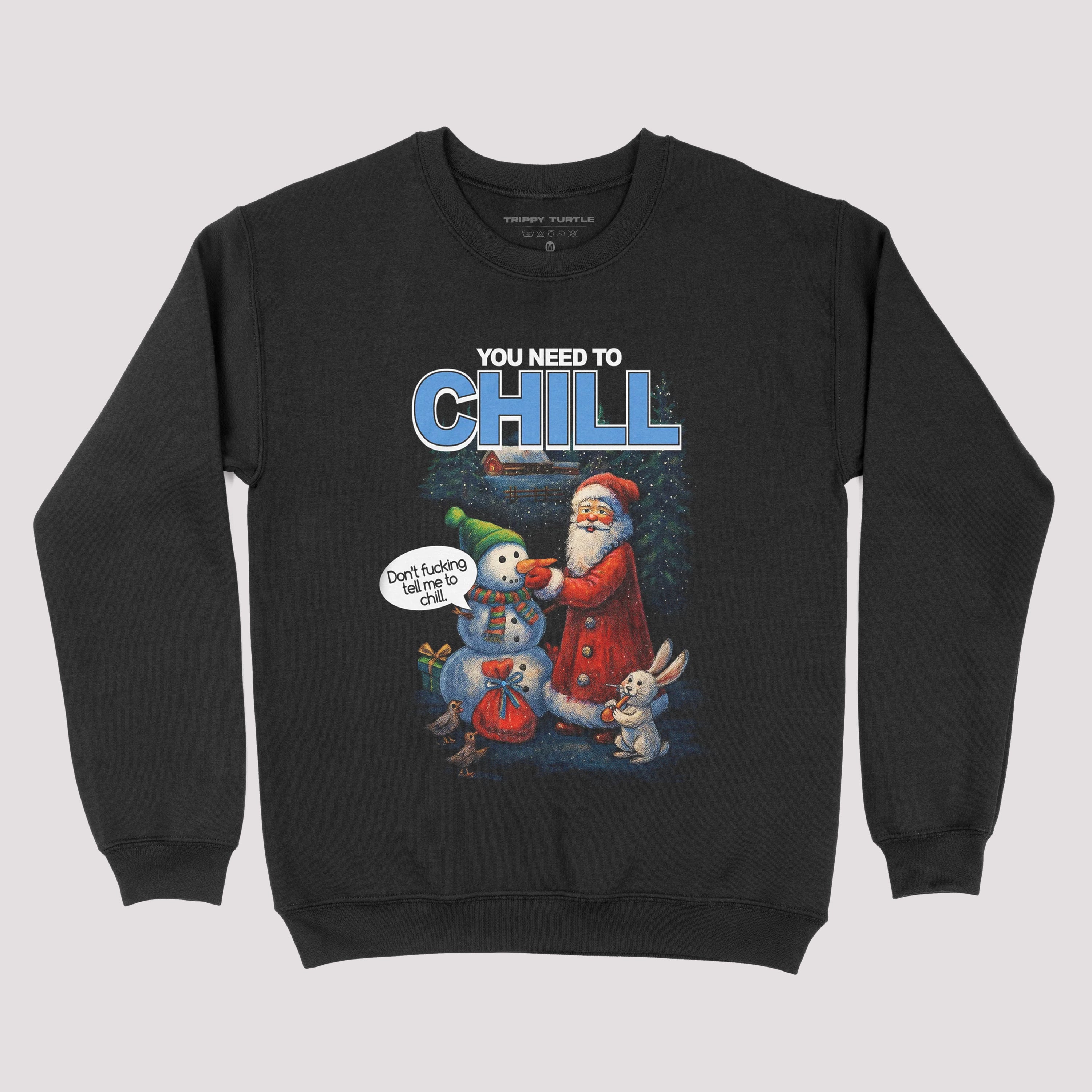 You Need To Chill Christmas Sweatshirt