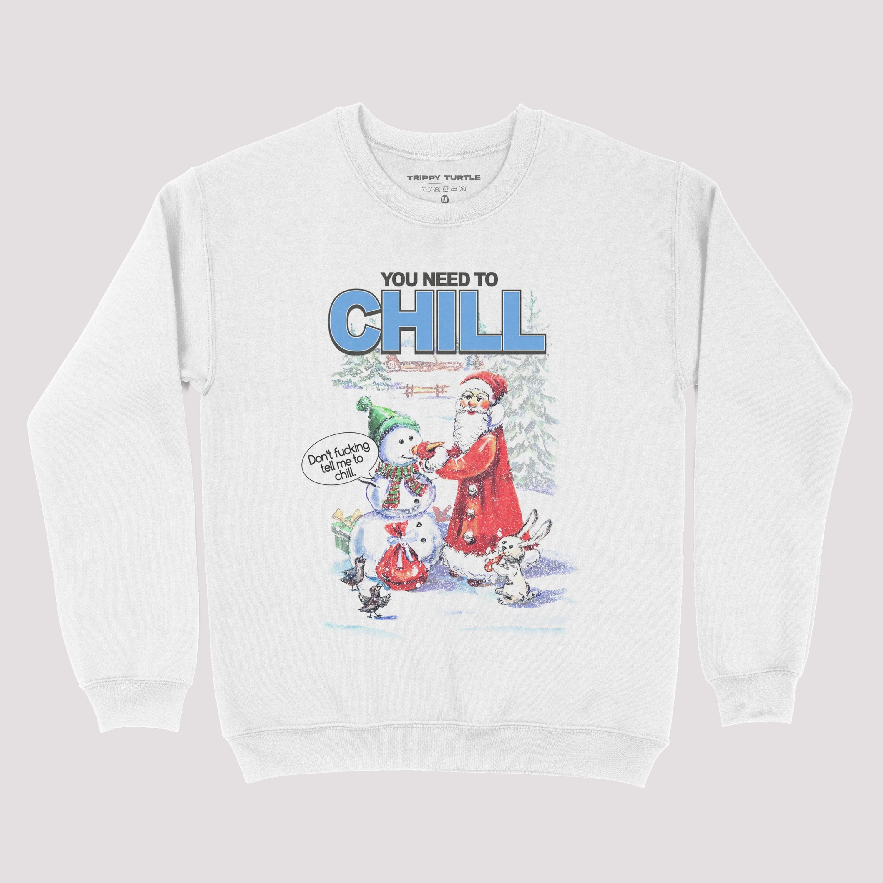 You Need To Chill Christmas Sweatshirt
